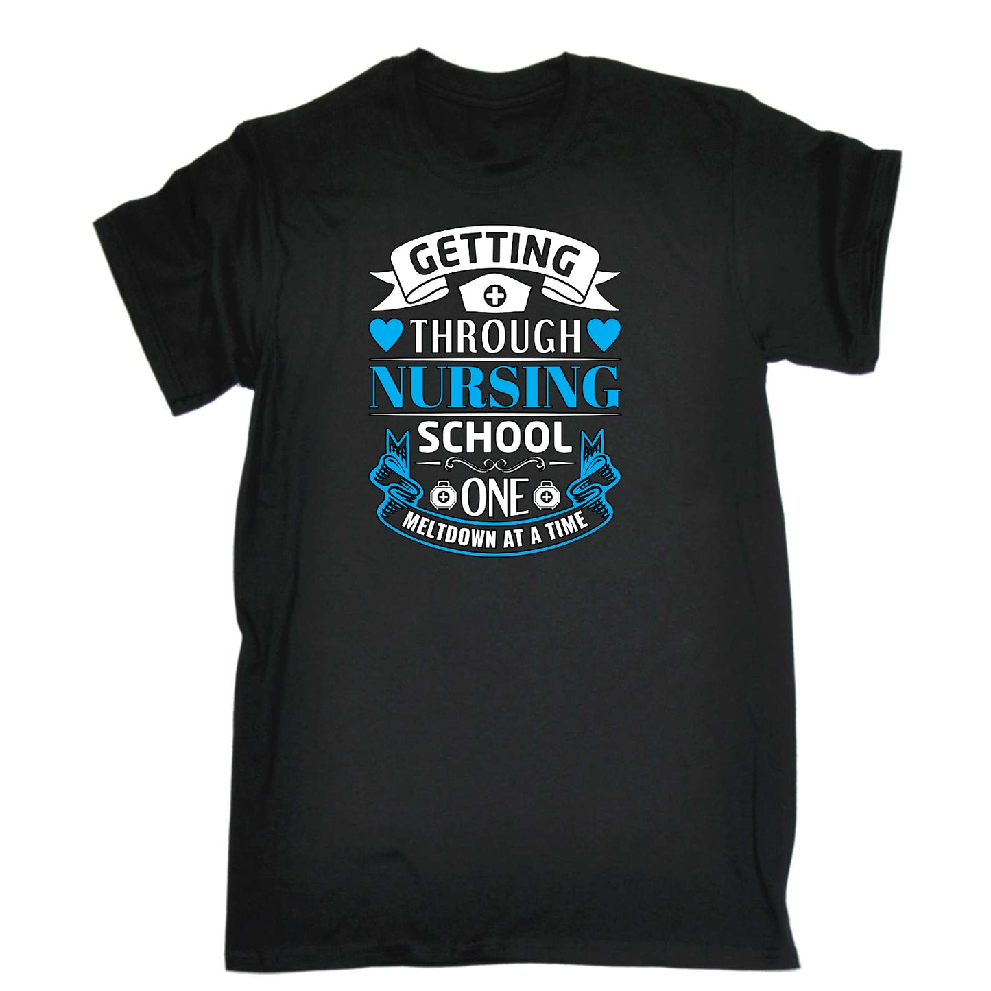Getting Through Nursing School One Meltdown - Mens Funny T-Shirt Tshirts