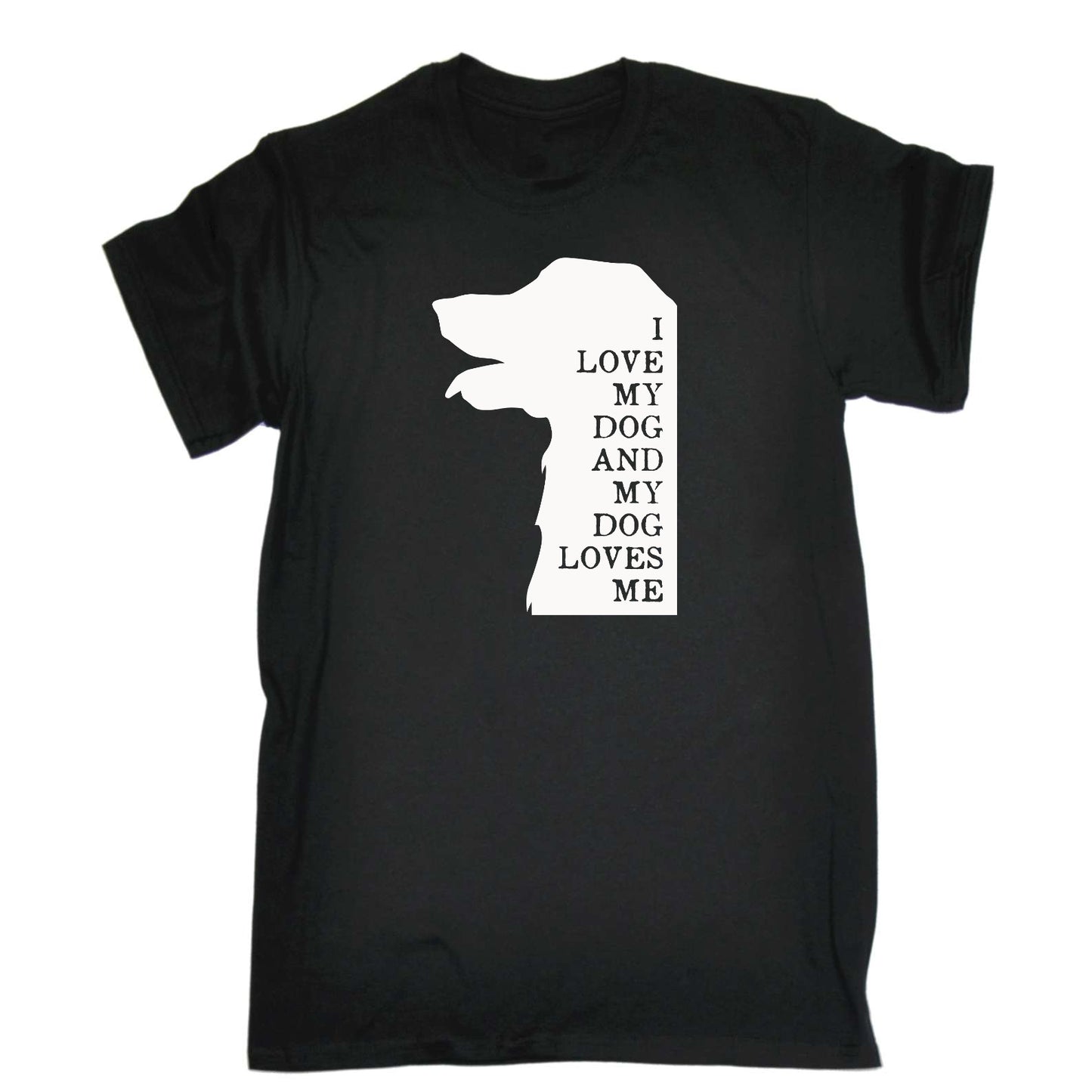 I Love My Dog And My Dog Loves Me Dogs Animal - Mens Funny T-Shirt Tshirts