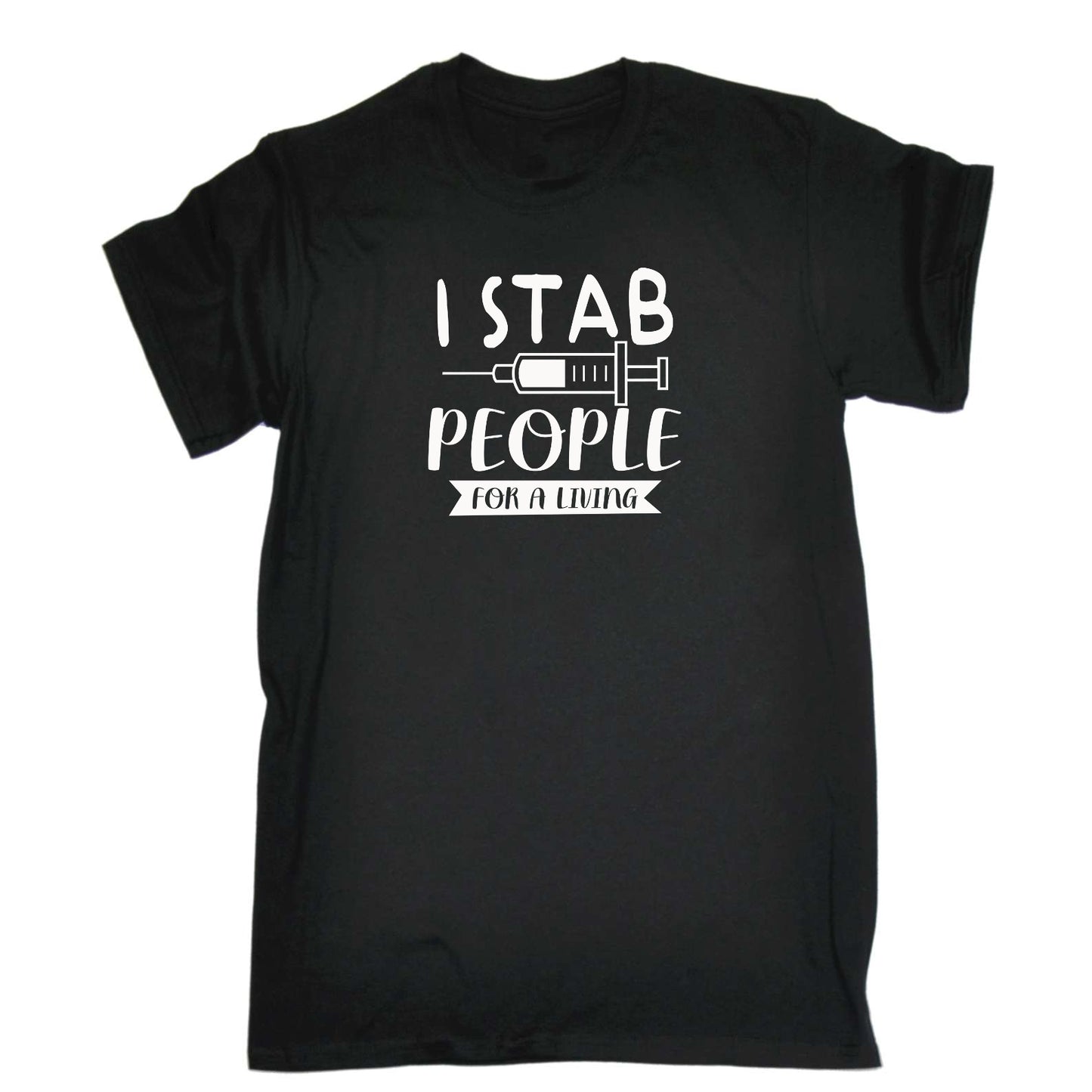 I Stab People For A Living Nurse - Mens Funny T-Shirt Tshirts