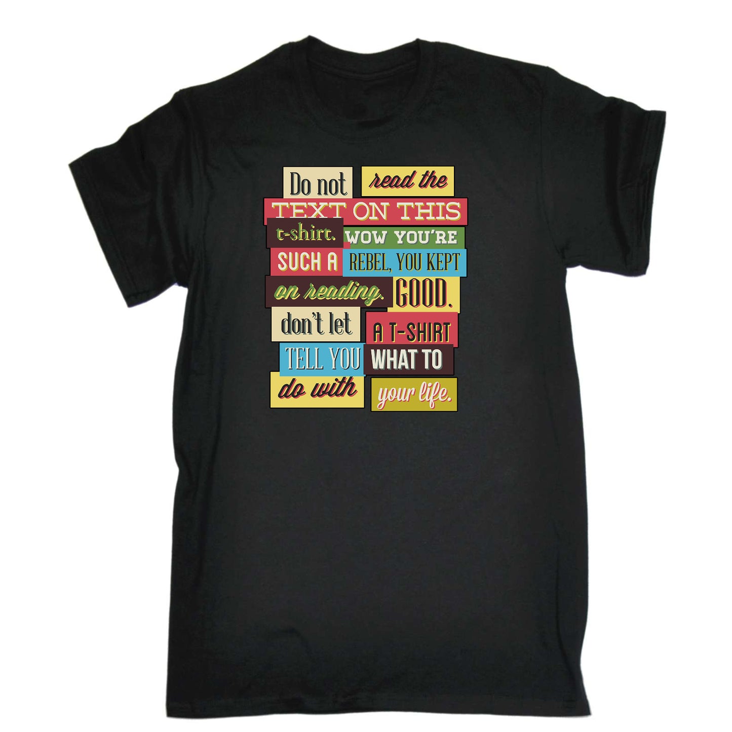 Do Not Read The Text On This T Shirt - Mens Funny T-Shirt Tshirts