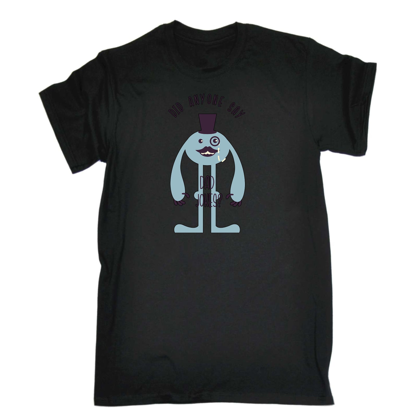 Did Anyone Say Dad Jokes - Mens Funny T-Shirt Tshirts