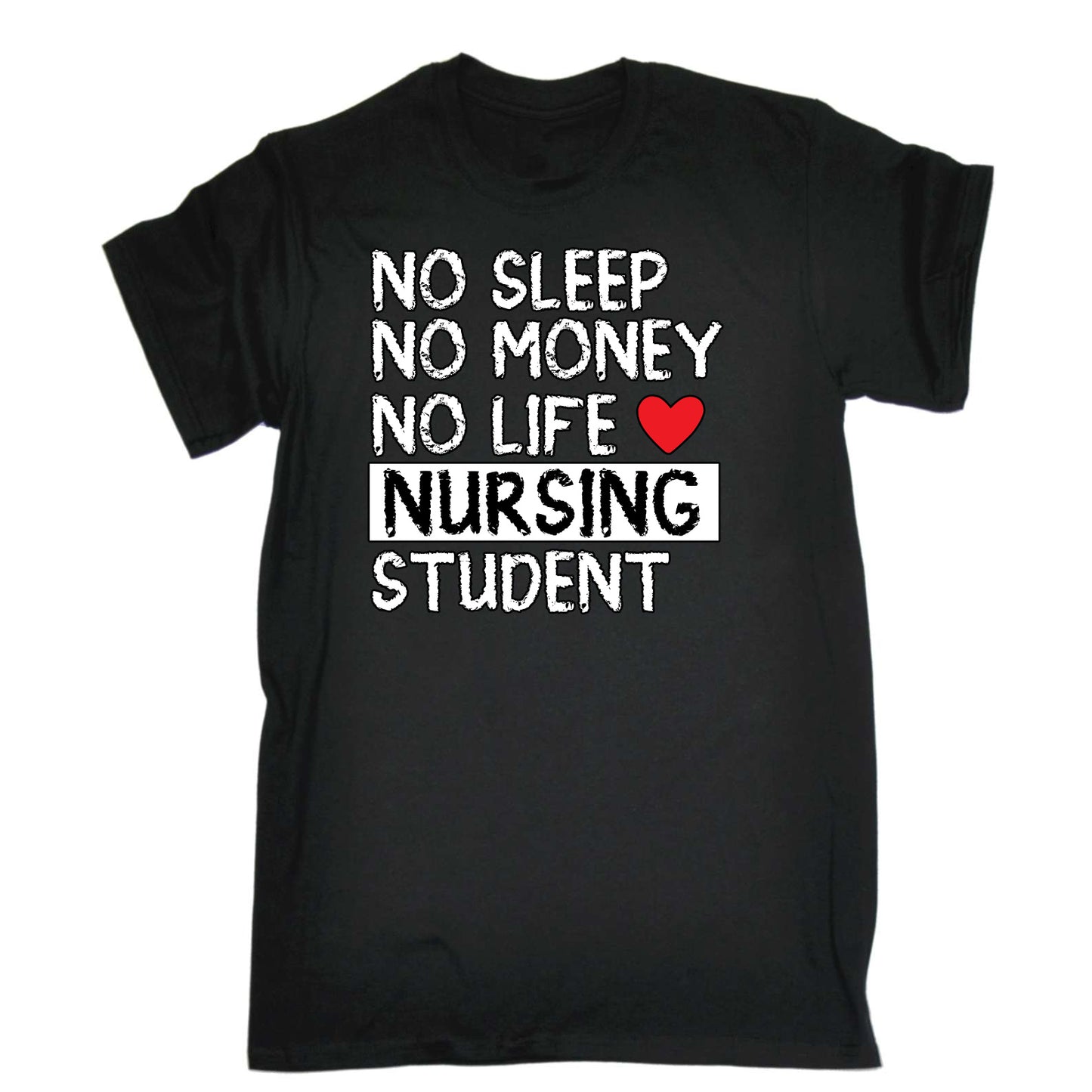 No Sleep No Money No Life Nursing Student Nurse - Mens Funny T-Shirt Tshirts