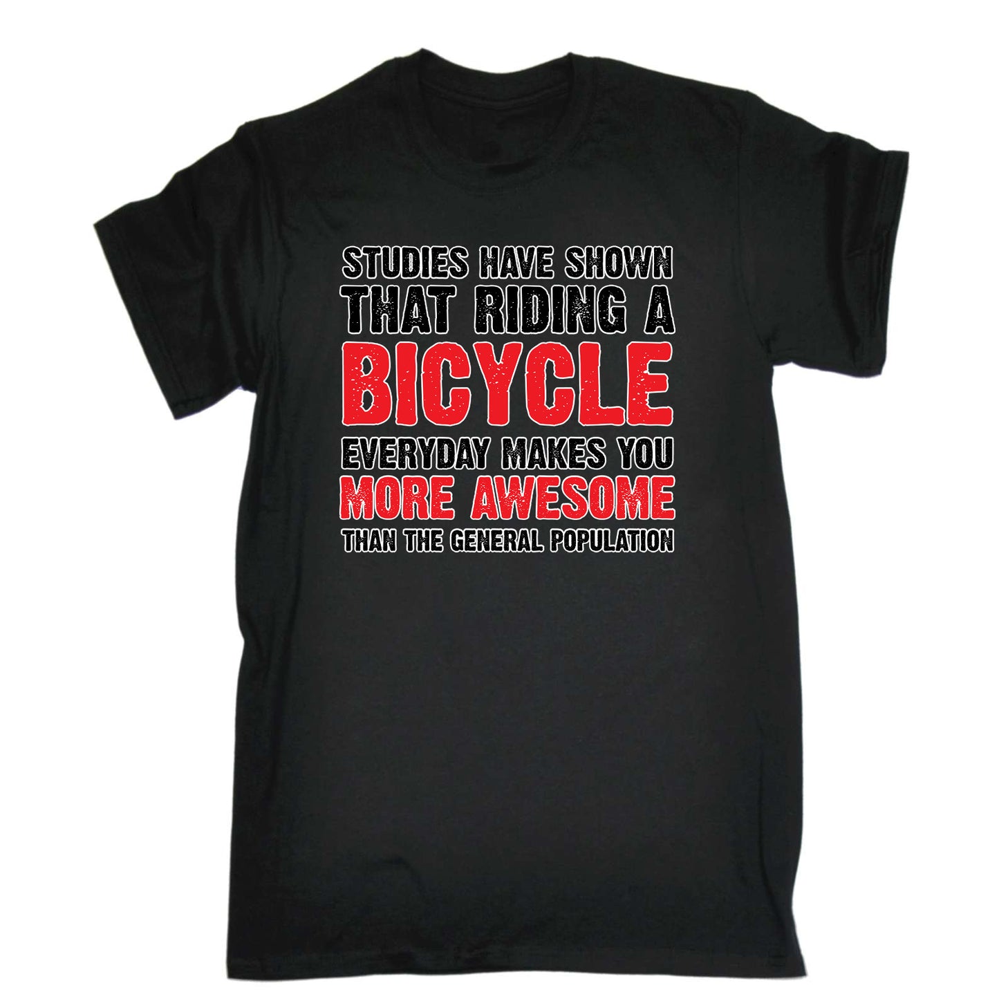 Studies Have Show Cycling Bicycle Bike - Mens Funny T-Shirt Tshirts