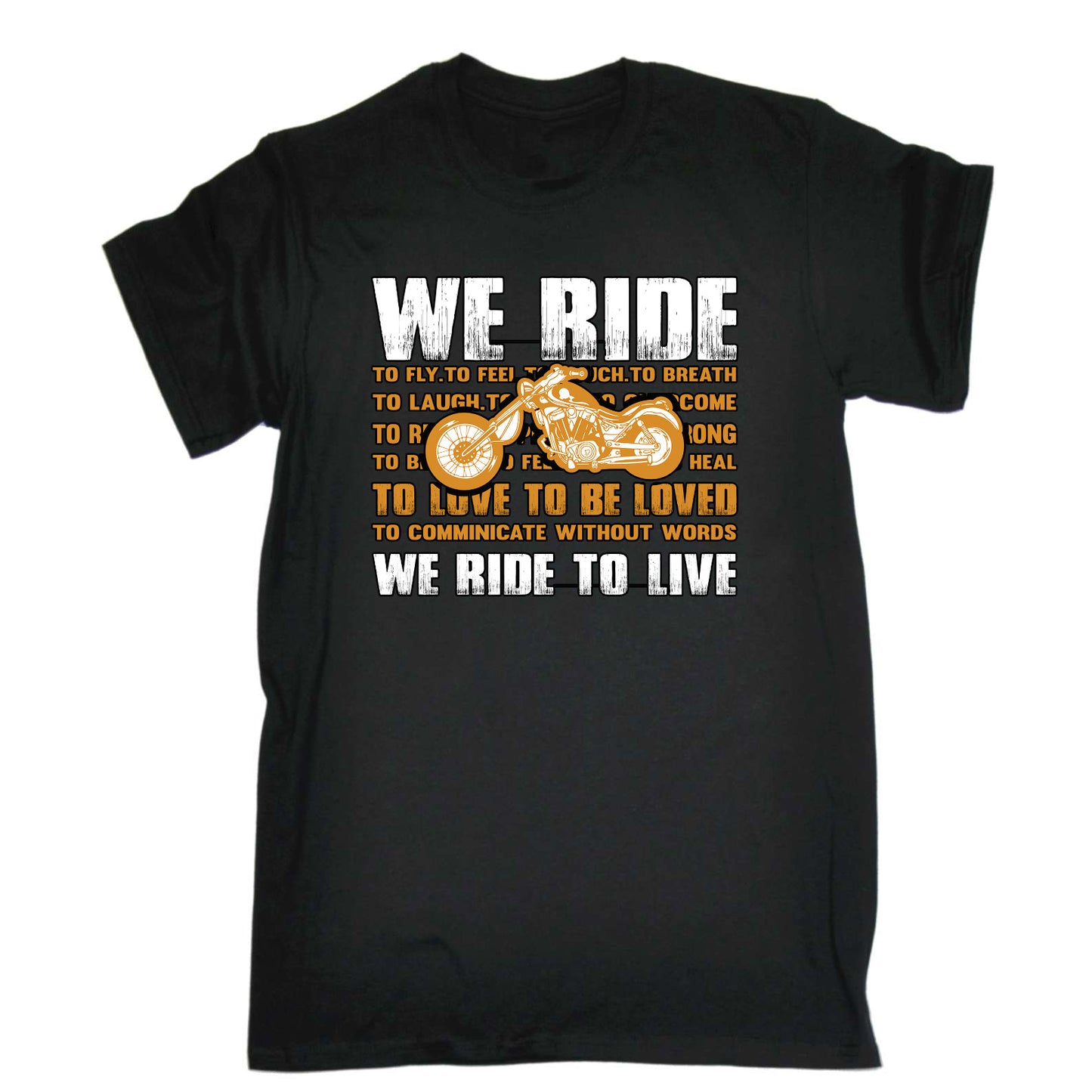 We Ride To Live Motorbike Motorcycle - Mens Funny T-Shirt Tshirts