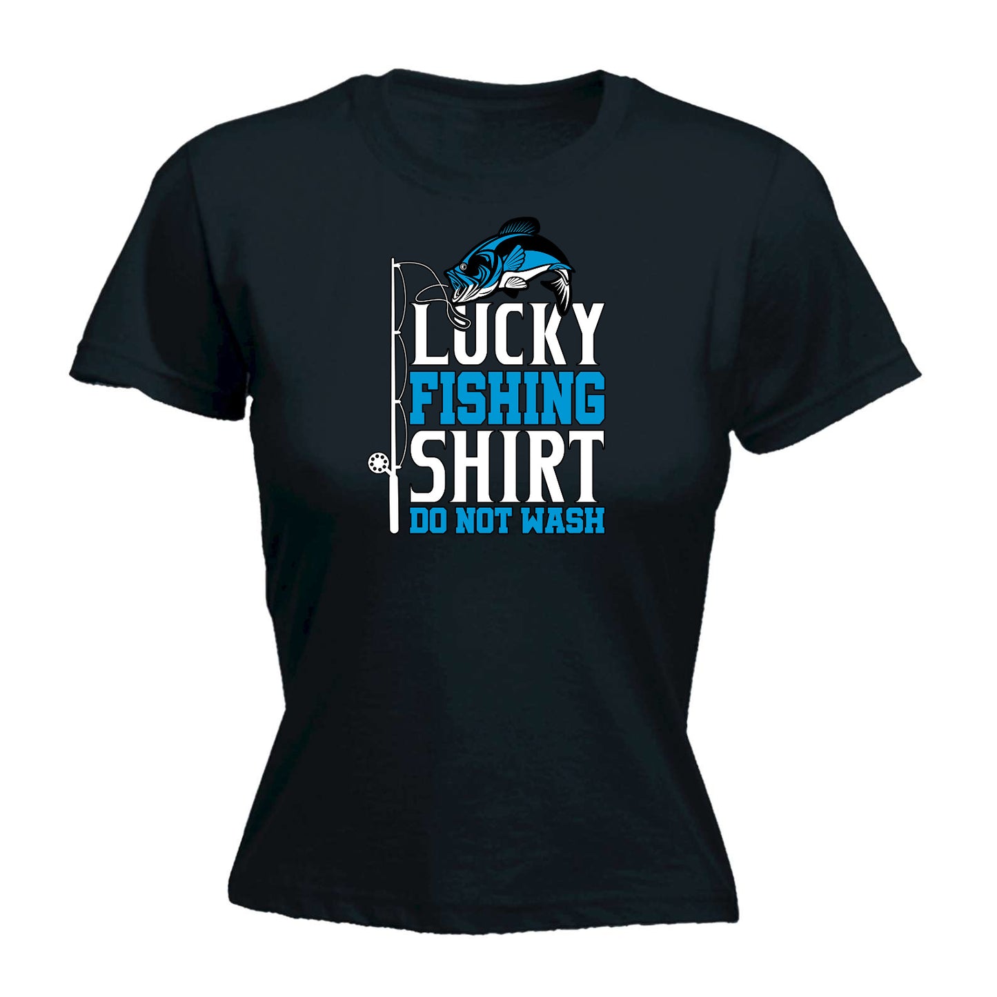 Lucky Fishing Shirt Do Not Wash Fish Angling - Funny Womens T-Shirt Tshirt
