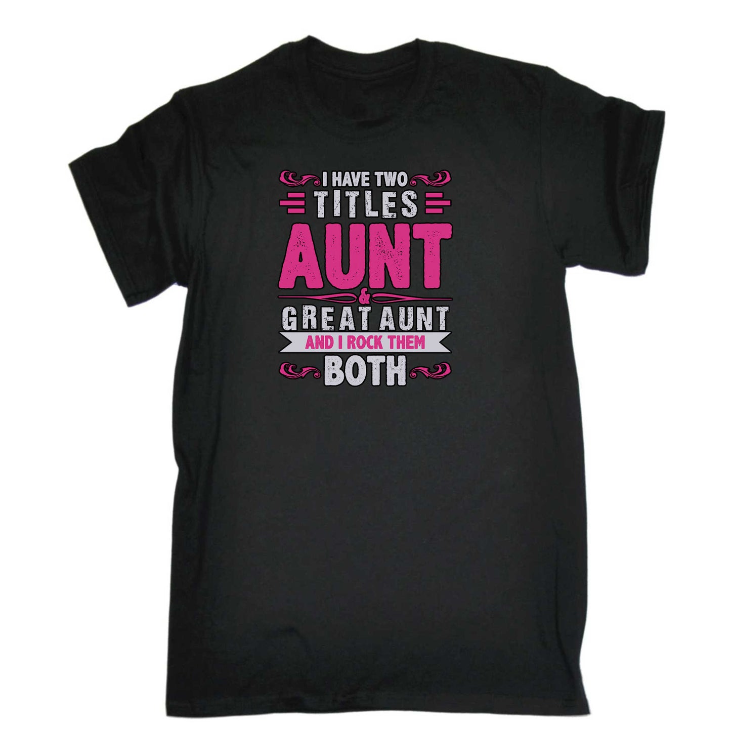 I Have Two Titles Aunt Great Aunt Auntie - Mens 123t Funny T-Shirt Tshirts