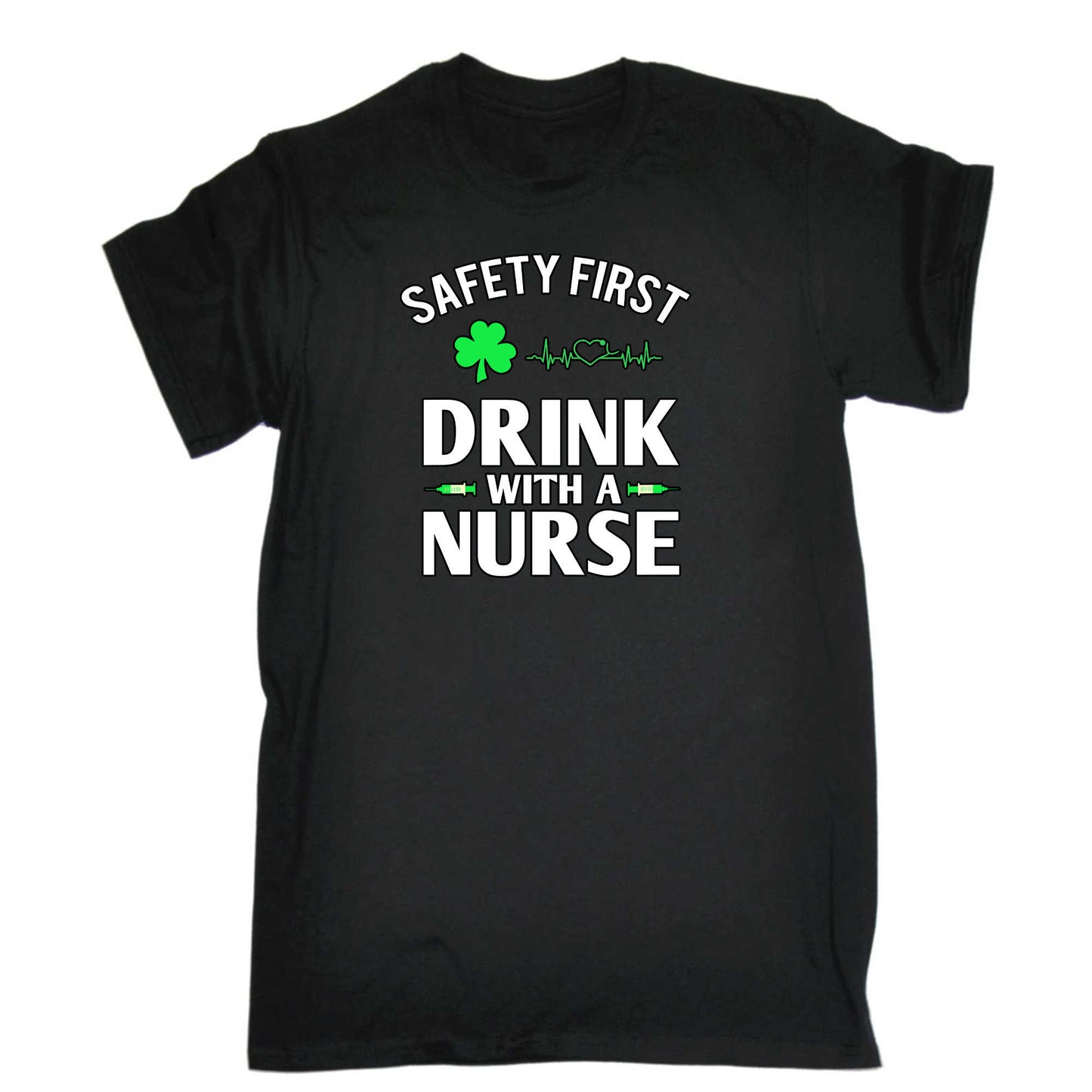 Safety First Drink With A Nurse Irish St Patricks Day Ireland - Mens 123t Funny T-Shirt Tshirts