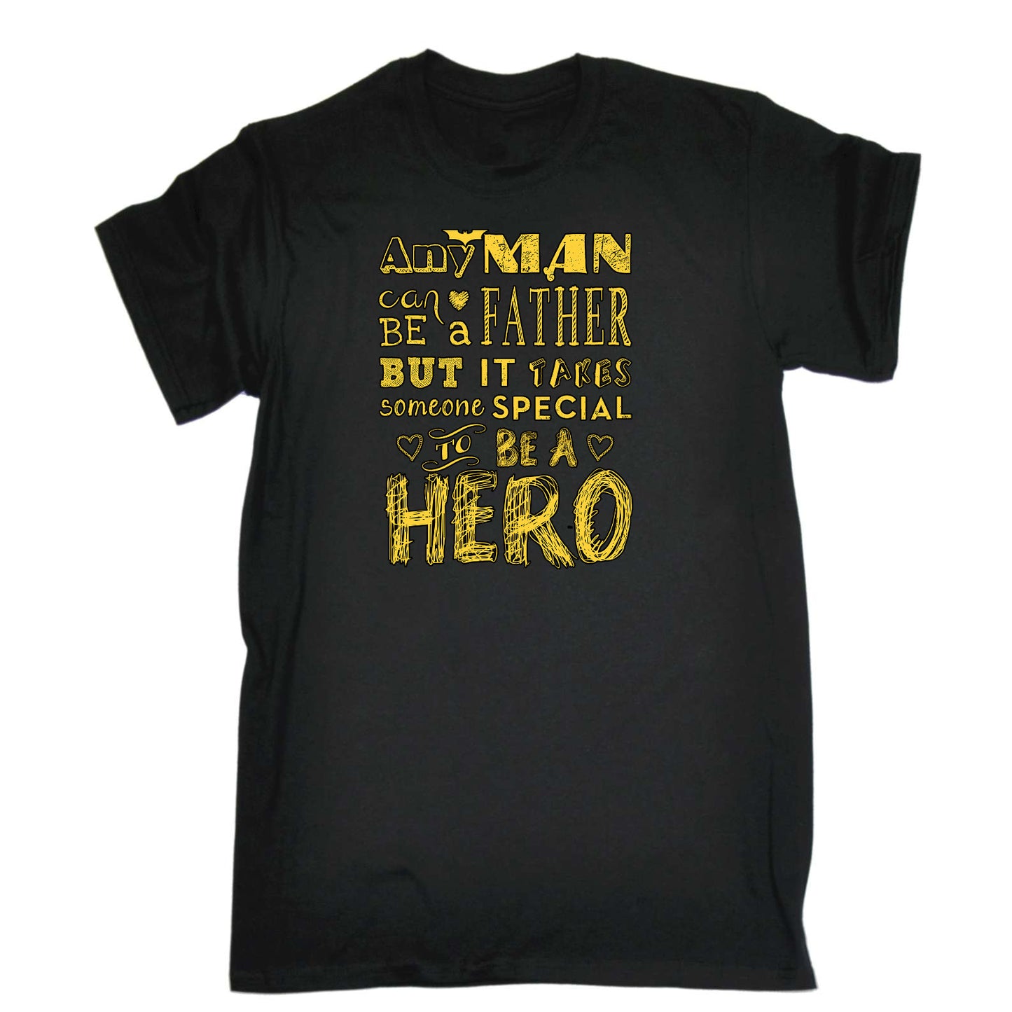 Any Man Can Be A Father Special Hero Dad Daddy - Mens Funny T-Shirt Tshirts
