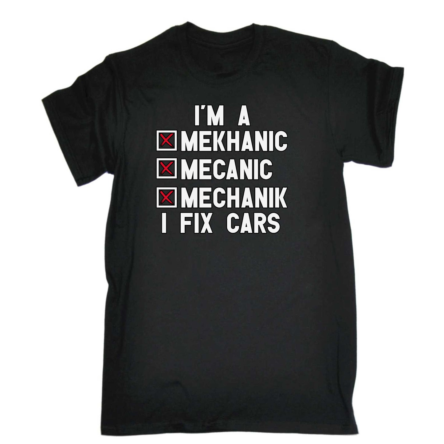Im A Mechanic I Fix Cars - Mens 123t Funny T-Shirt Tshirts