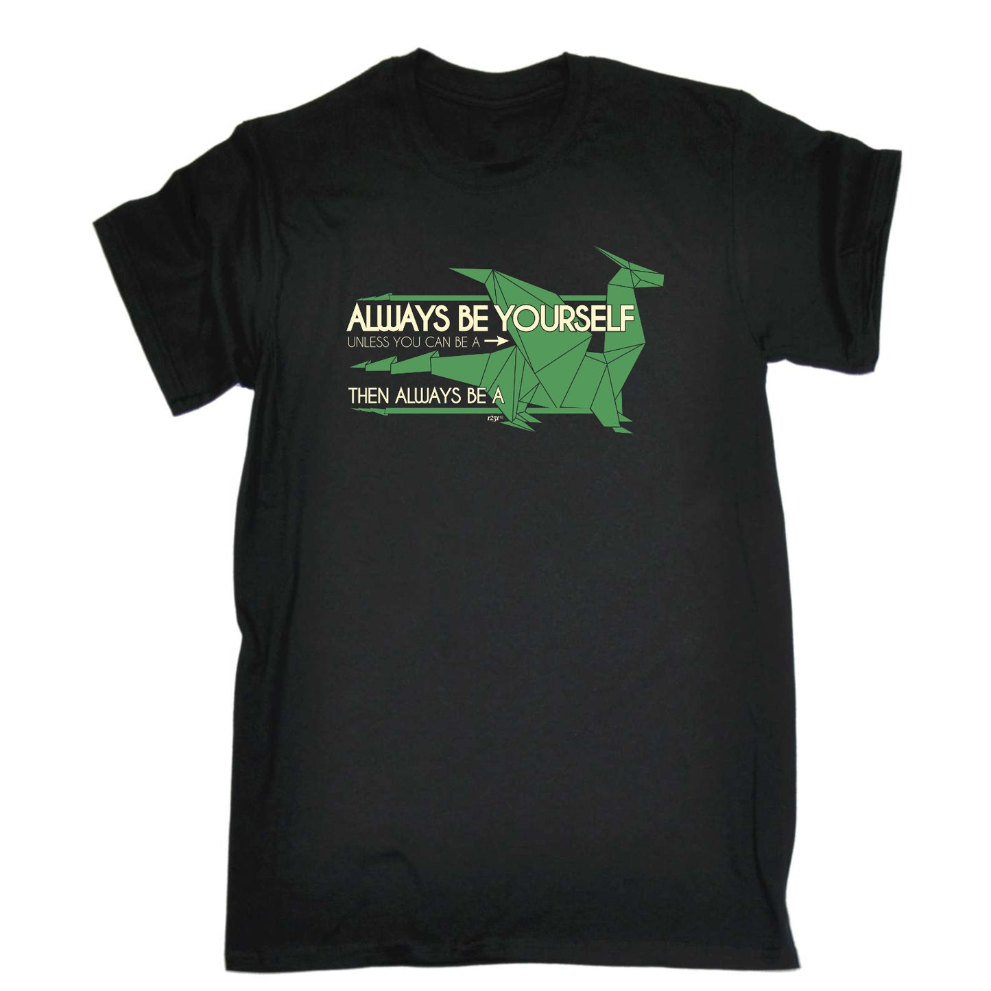 Always Be Yourself Unless Dragon - Mens Funny T-Shirt Tshirts