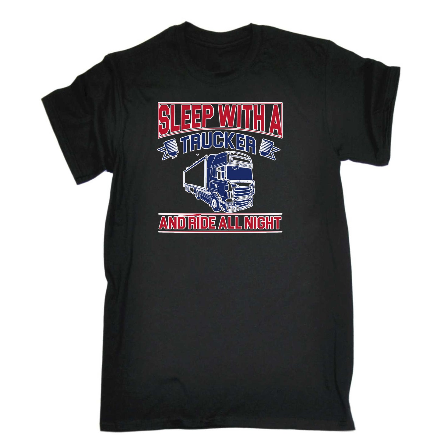 Sleep With A Trucker Ride All Night Truck Driver - Mens 123t Funny T-Shirt Tshirts