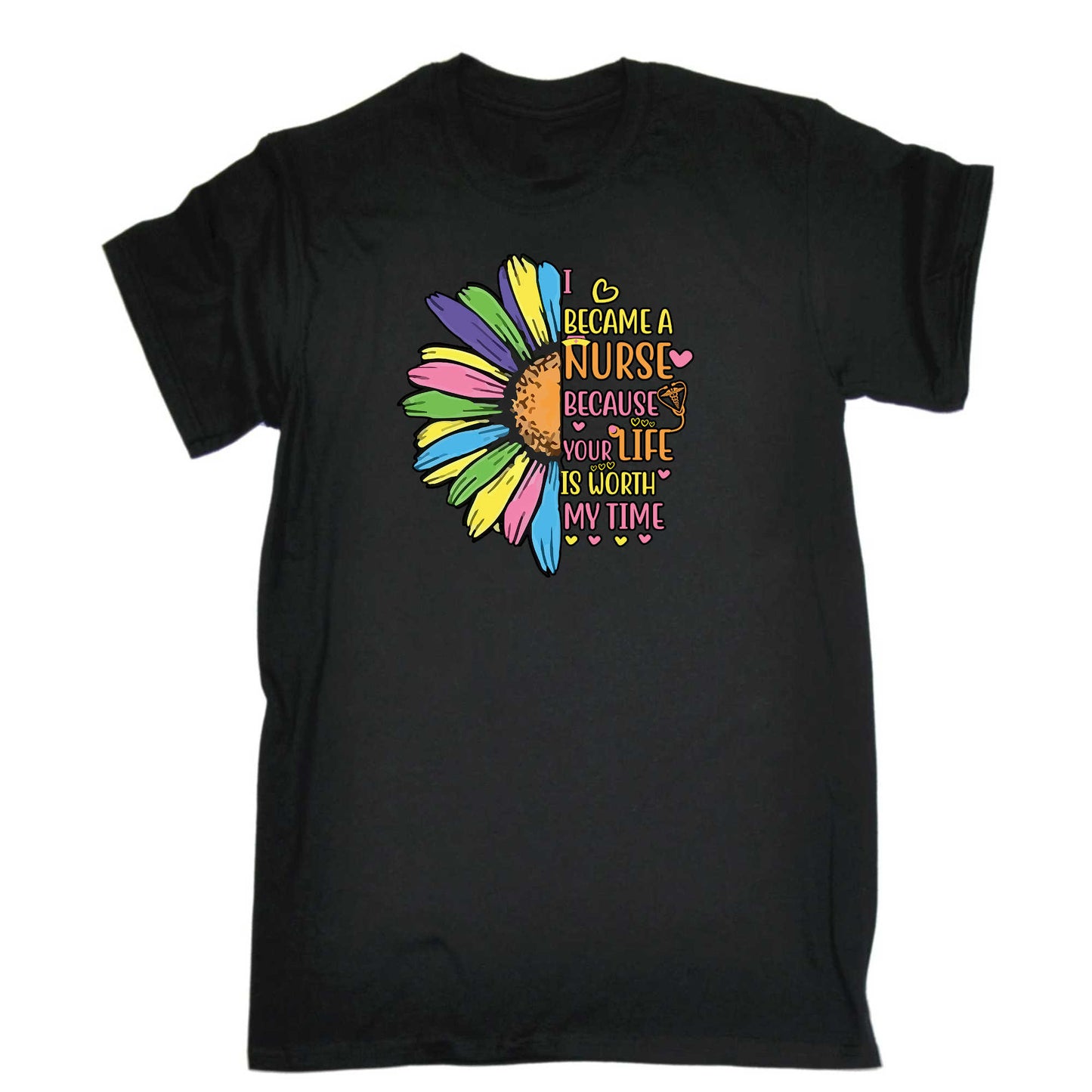 I Became A Nurse Because Your Life Is Worth My Time - Mens 123t Funny T-Shirt Tshirts