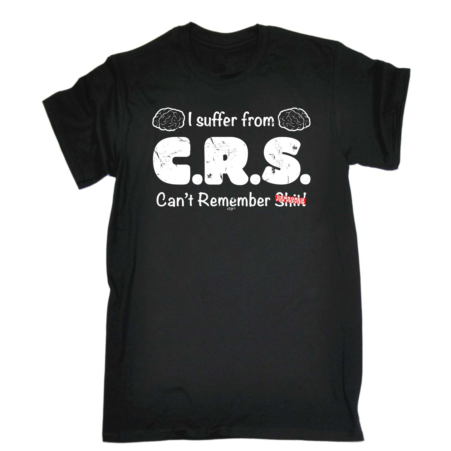 Suffer From Crs Cant Remember S T - Mens Funny T-Shirt Tshirts