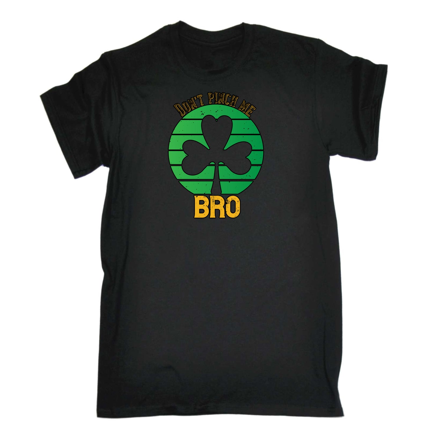 Dont Pinch Me Bro Irish St Patricks Day - Mens 123t Funny T-Shirt Tshirts
