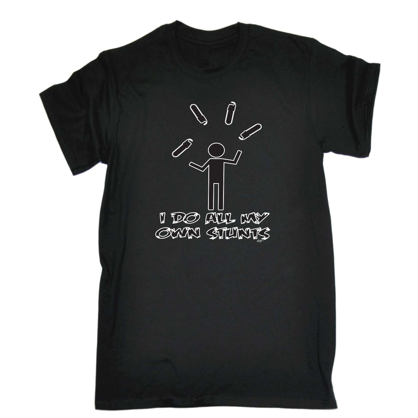 Chainsaw Do All My Own Stunts - Mens Funny T-Shirt Tshirts