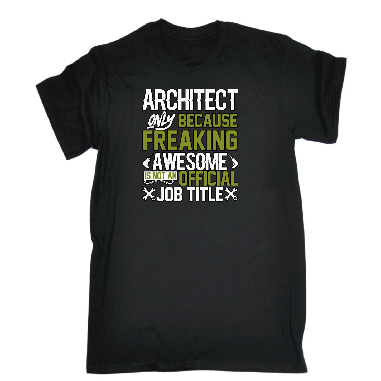 Architect Only Because Freaking Awesome - Mens 123t Funny T-Shirt Tshirts