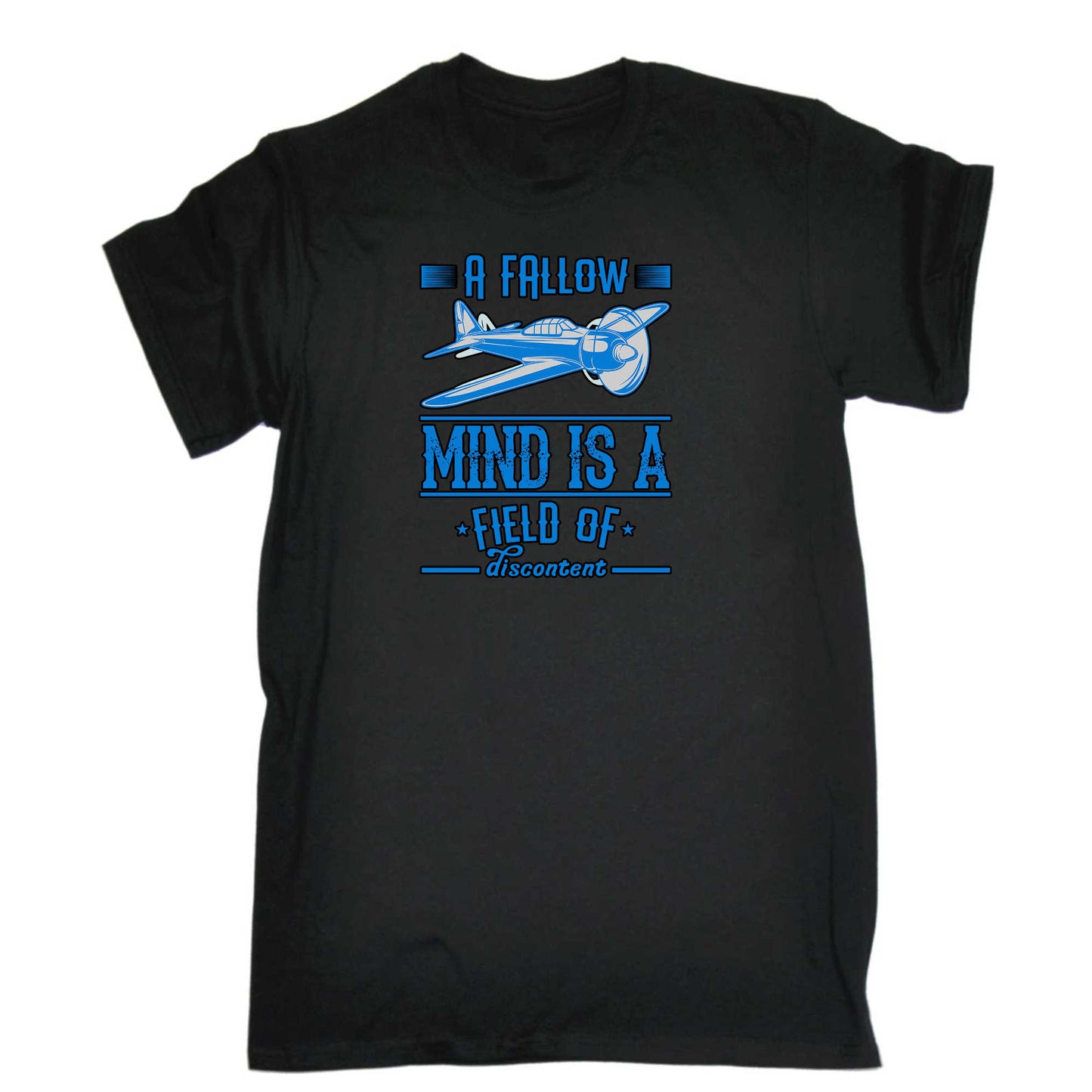 A Fallow Mind Is A Field Of Discontent Aviation Plane - Mens 123t Funny T-Shirt Tshirts