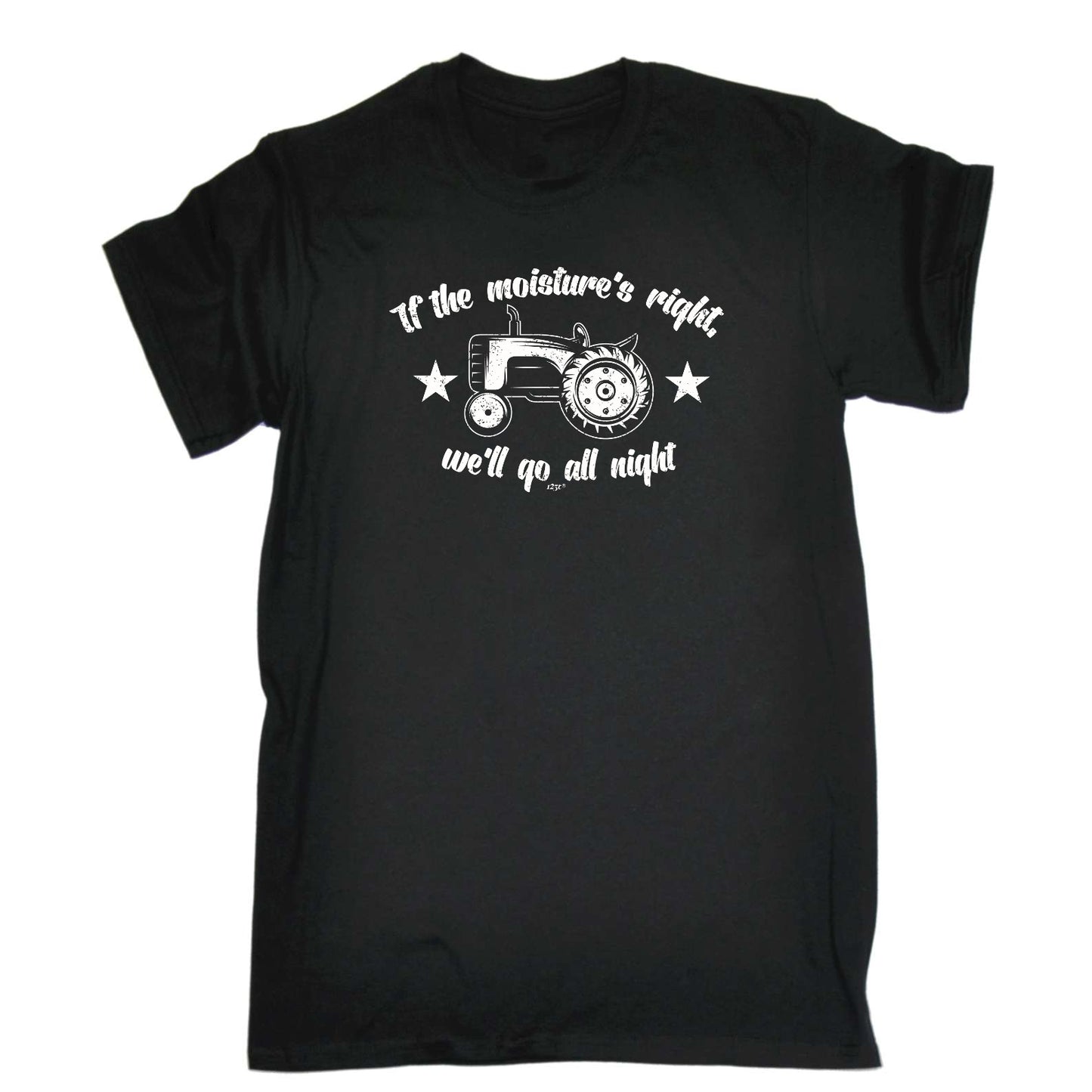 If The Moistures Right We Go All Night - Mens Funny T-Shirt Tshirts