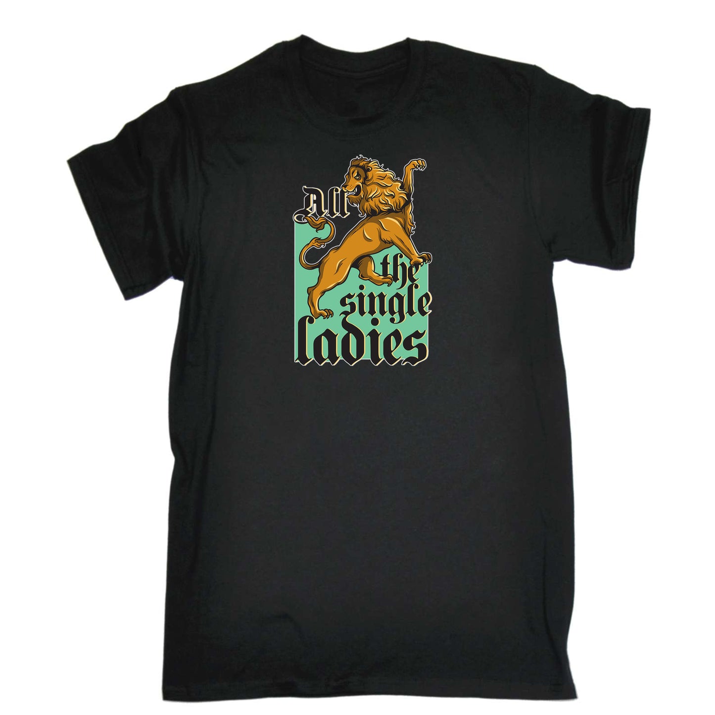 All The Single Ladies Lion - Mens 123t Funny T-Shirt Tshirts