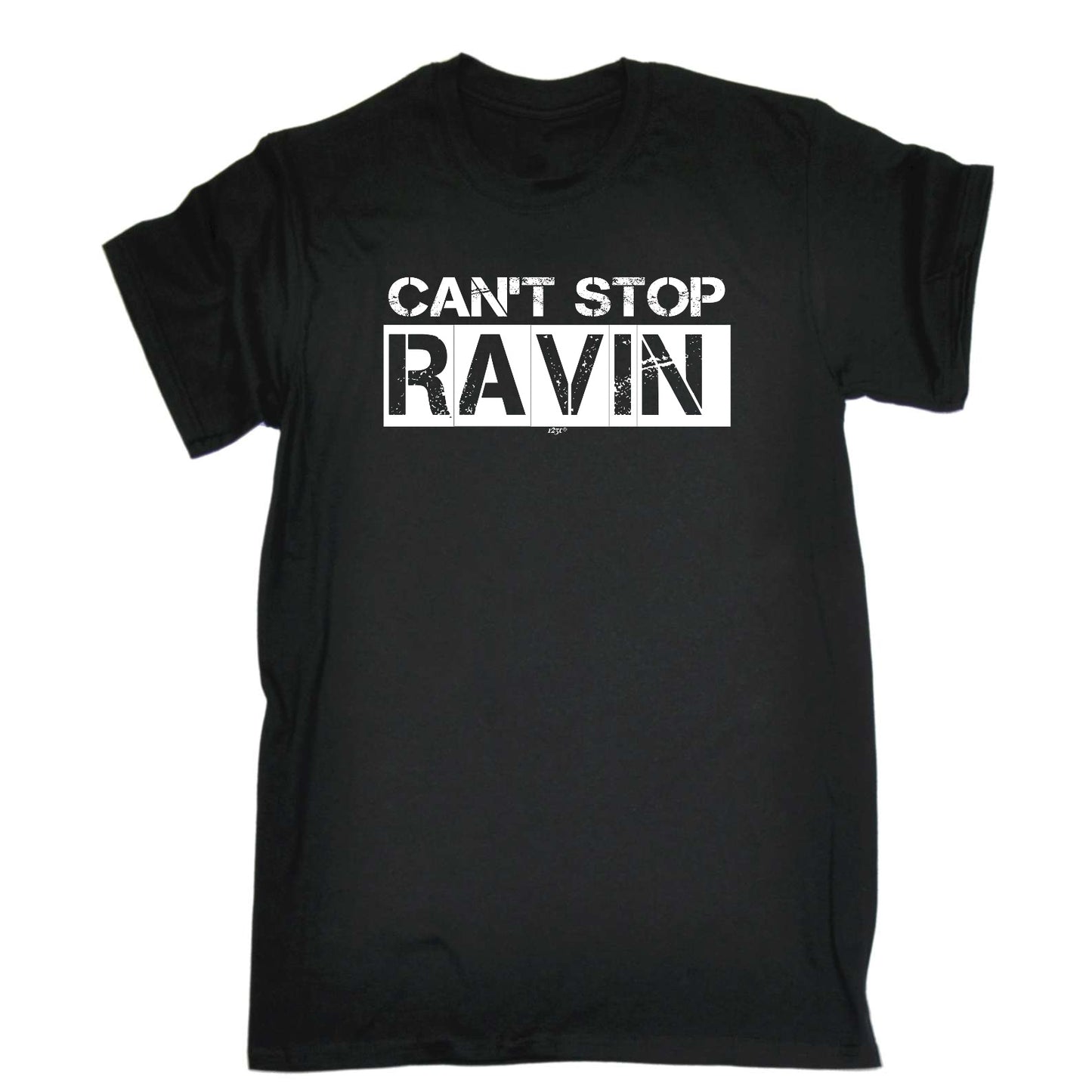 Cant Stop Raving Rave - Mens Funny T-Shirt Tshirts