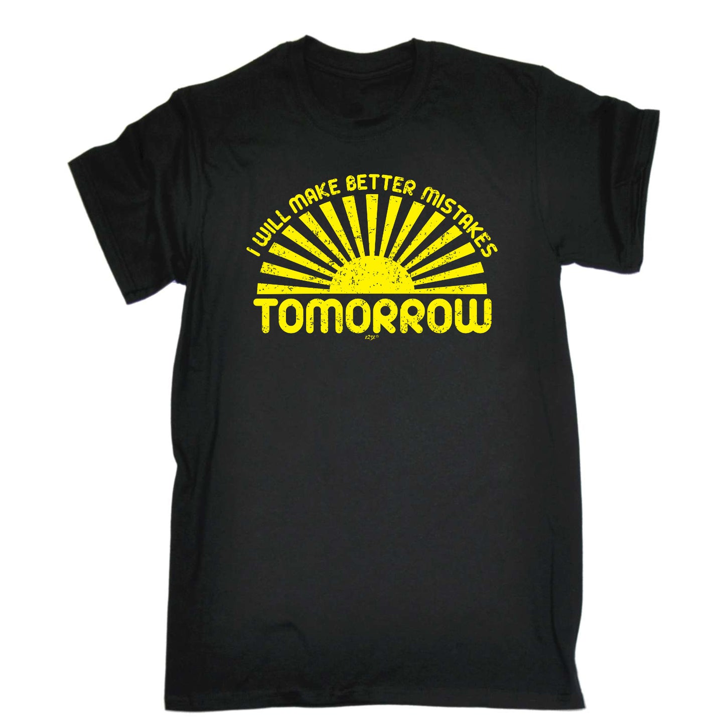 Will Make Better Mistakes Tomorrow - Mens Funny T-Shirt Tshirts