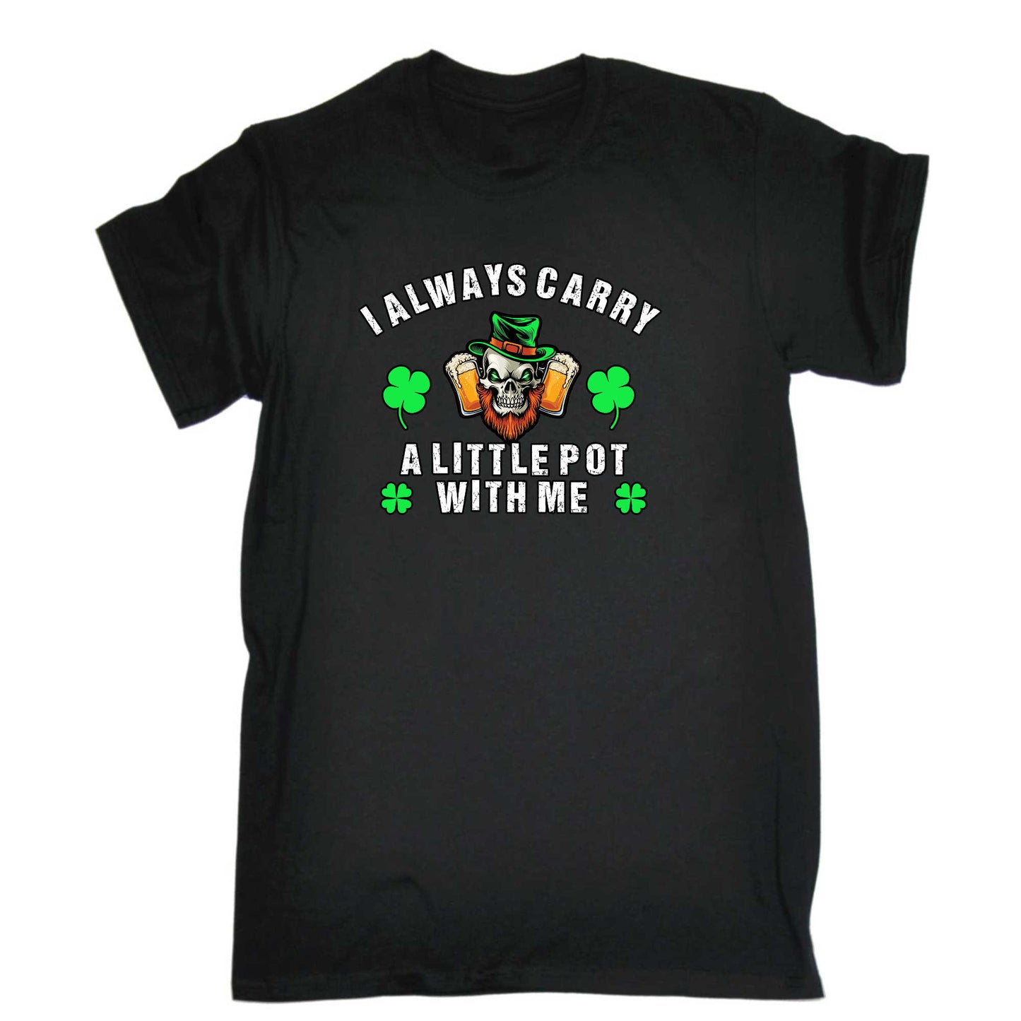 Always Carry A Little Pot With Me V2 Irish St Patricks Day Ireland - Mens 123t Funny T-Shirt Tshirts