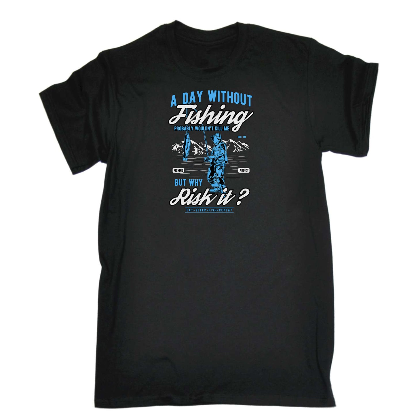 A Day Without Fishing Wouldnt Kill Me - Mens 123t Funny T-Shirt Tshirts
