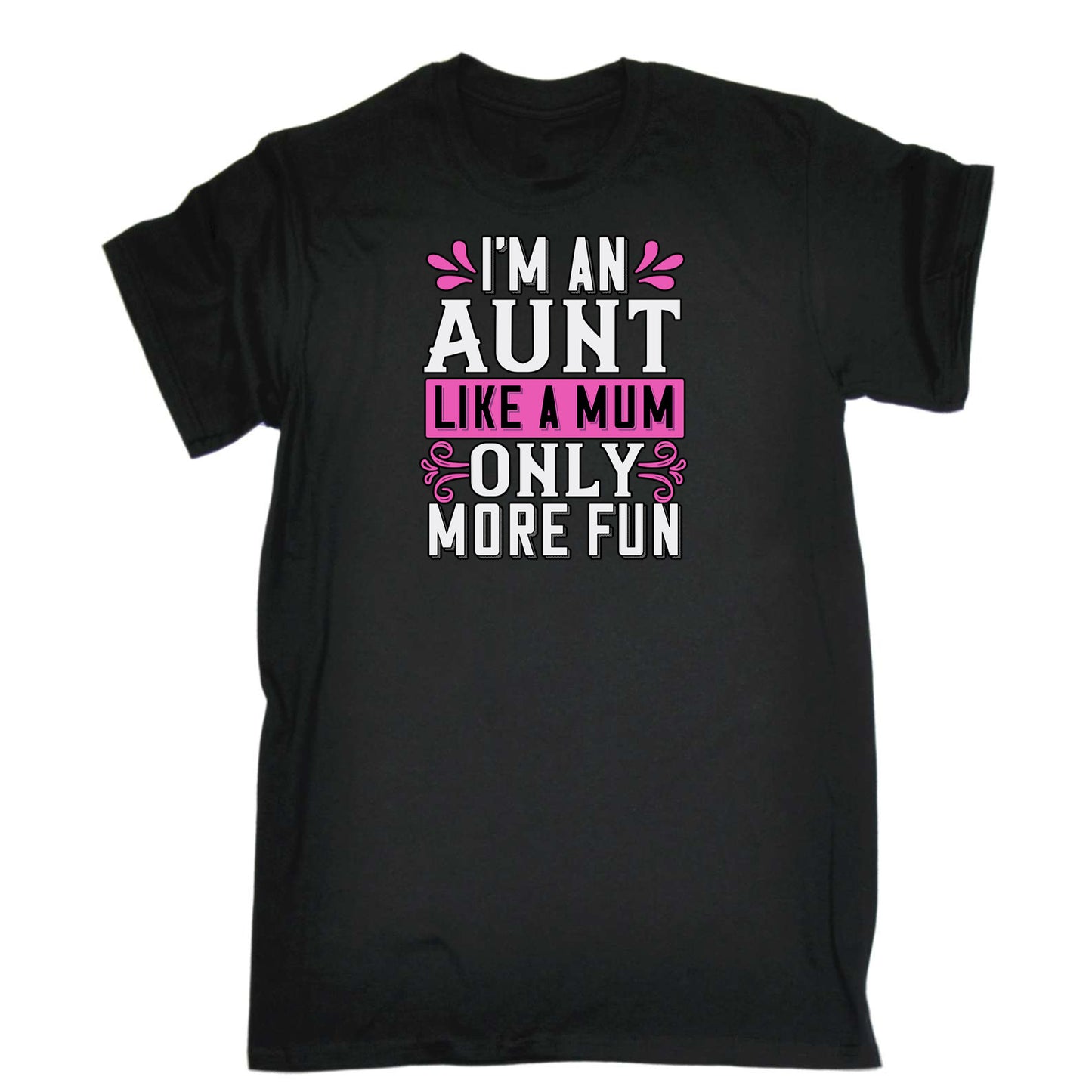Im An Aunt Like A Mum Only More Fun - Mens 123t Funny T-Shirt Tshirts