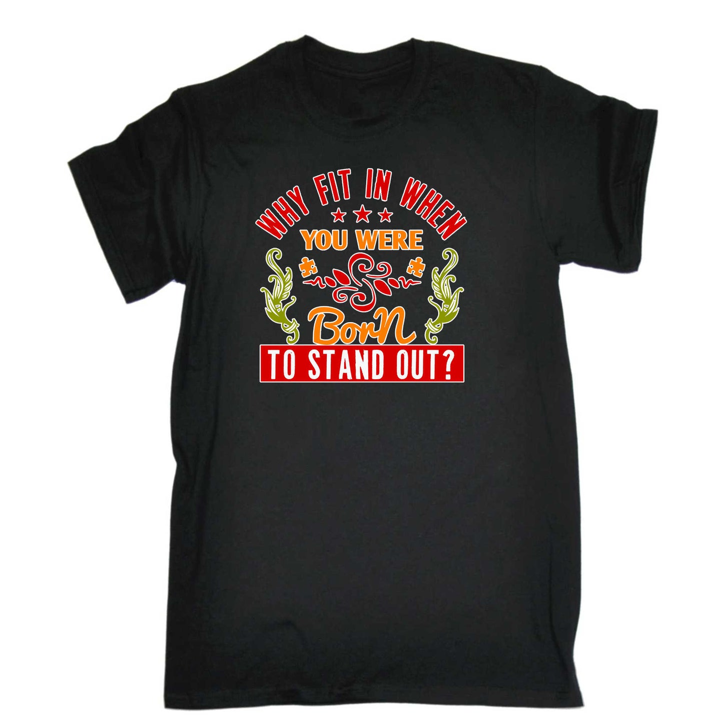 Why Fit In When You Were Born To Stand Out Autism - Mens 123t Funny T-Shirt Tshirts