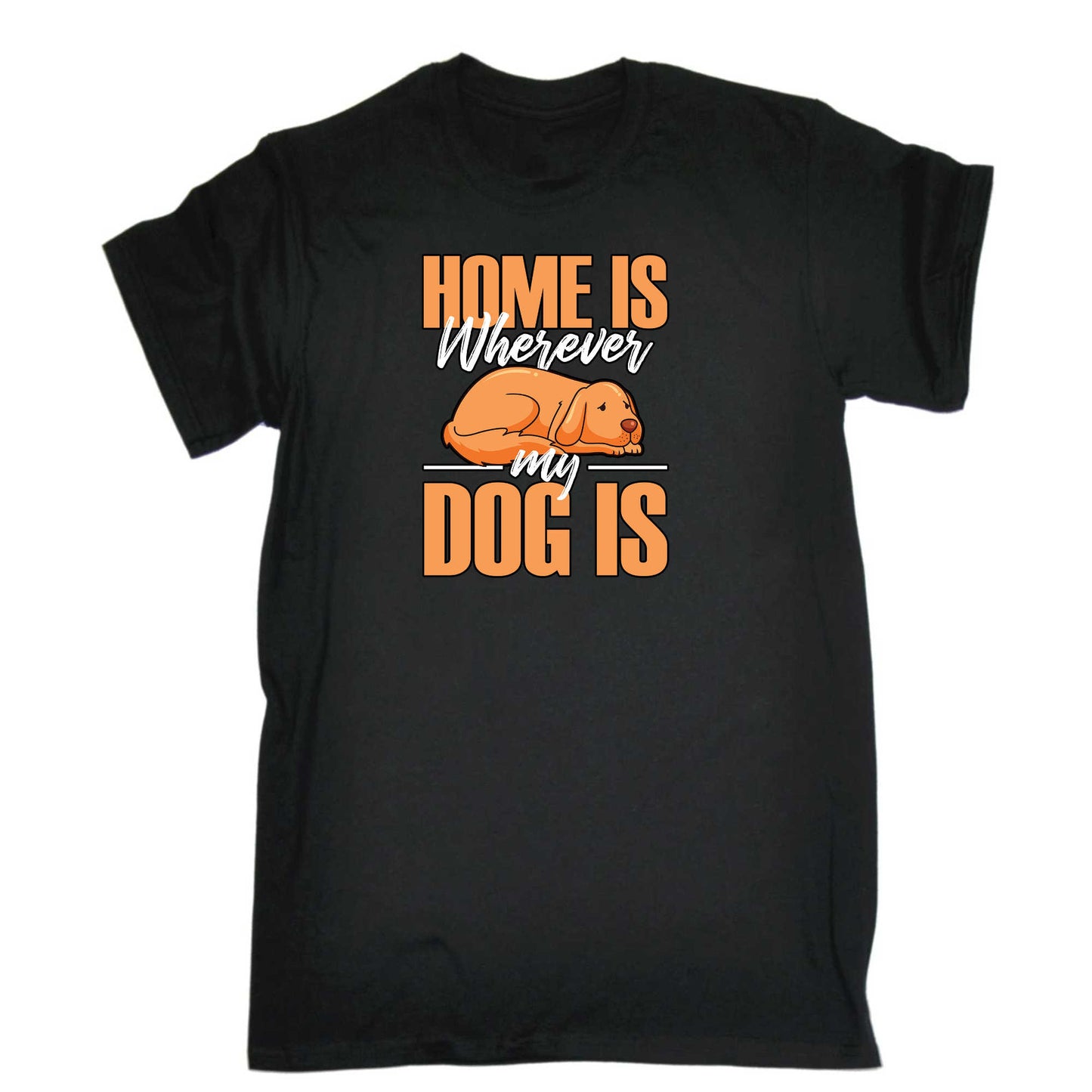 Home Is Wherever My Dog Is - Mens 123t Funny T-Shirt Tshirts