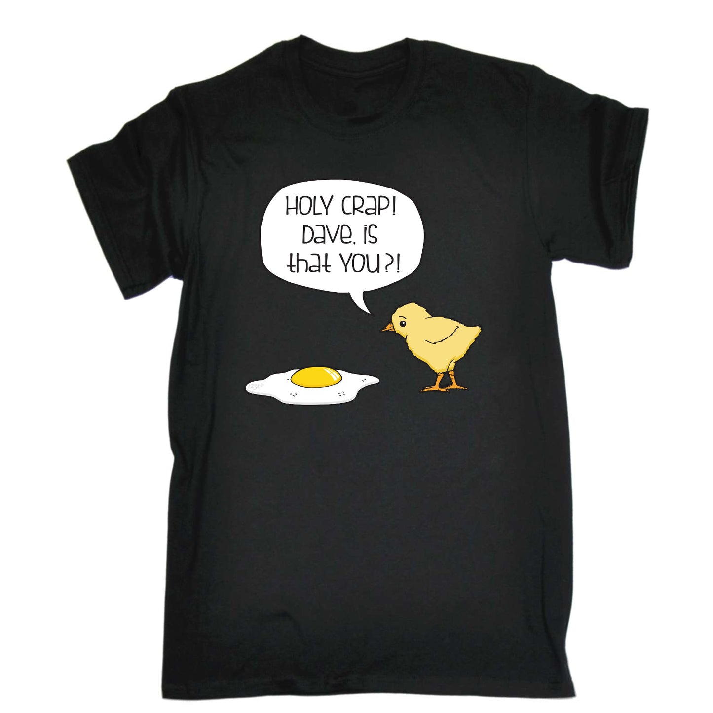 Holy Crap Dave Chicken Egg - Mens Funny T-Shirt Tshirts