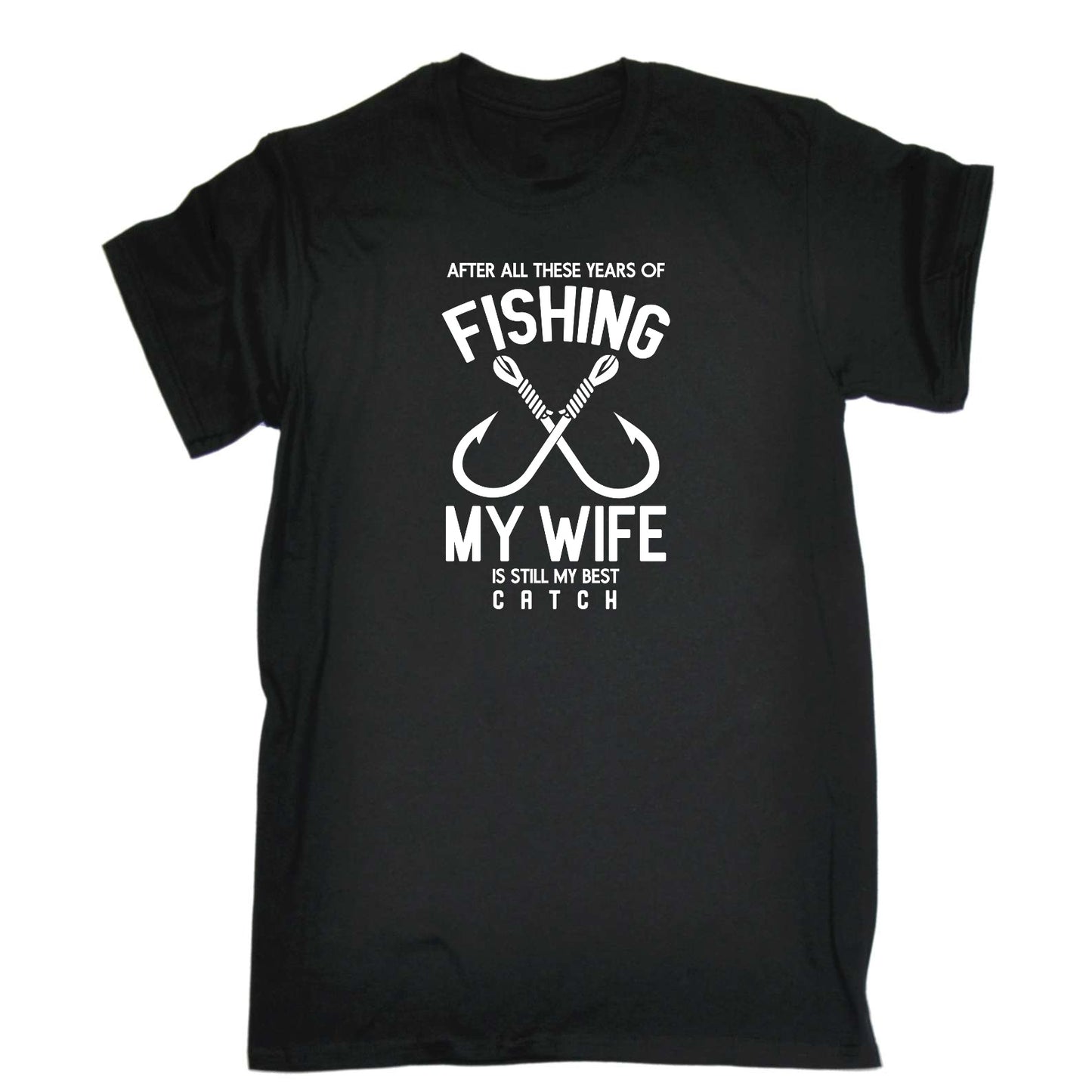 After All Thes Years Fishing My Wife Best Catch Fish - Mens Funny T-Shirt Tshirts