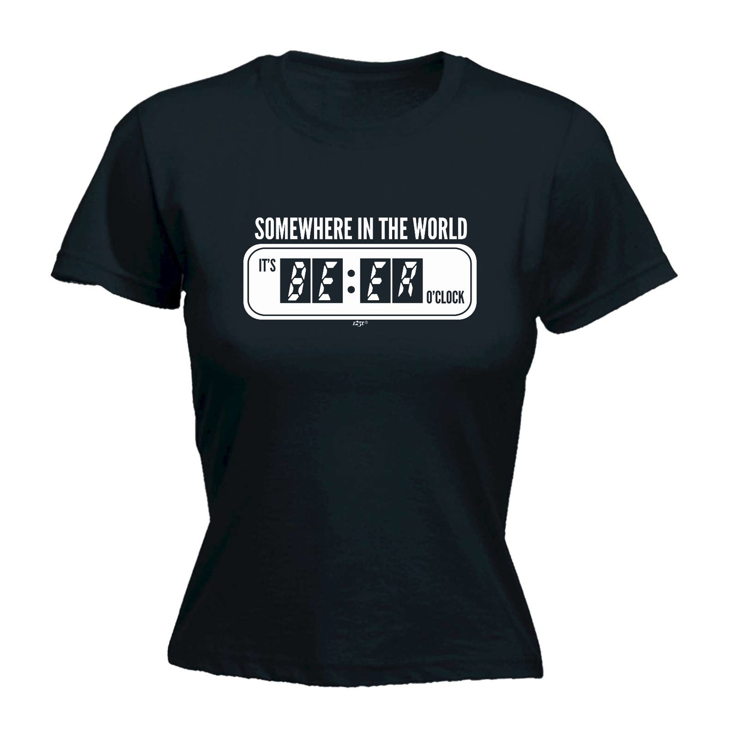 Somewhere In The World Its Beer Oclock - Funny Womens T-Shirt Tshirt