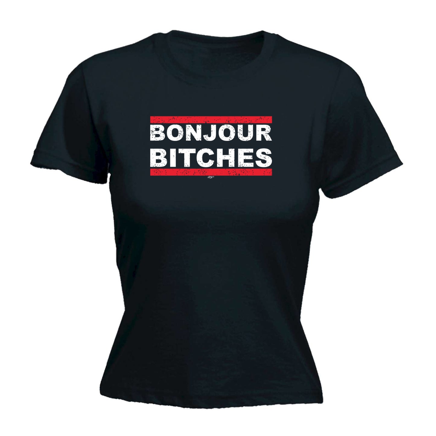 Bonjour B!Tches - Funny Womens T-Shirt Tshirt