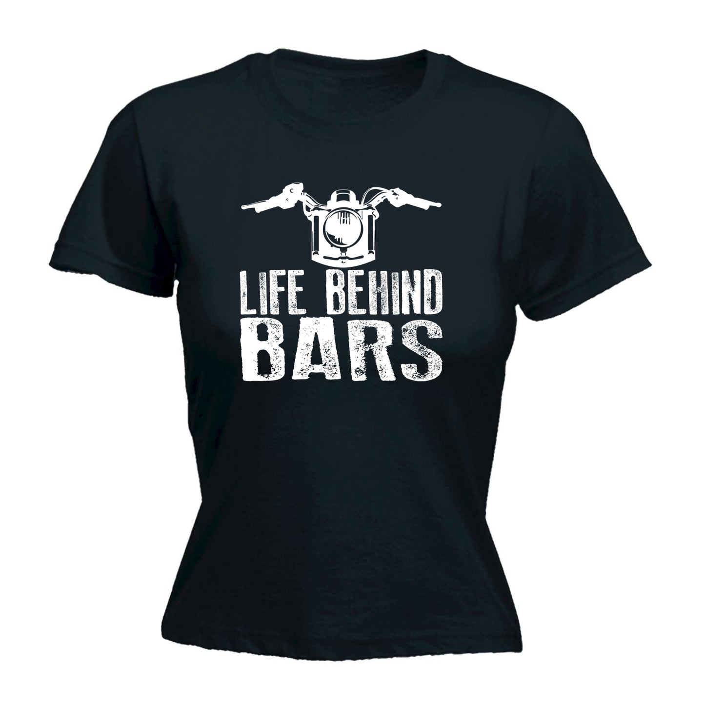 Life Behind Bars Moto - Funny Womens T-Shirt Tshirt