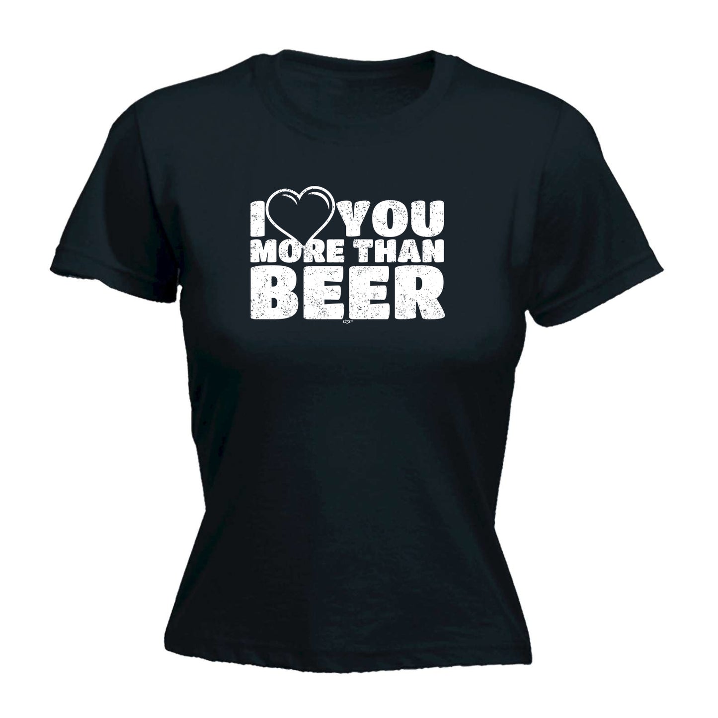 Love You More Than Beer - Funny Womens T-Shirt Tshirt