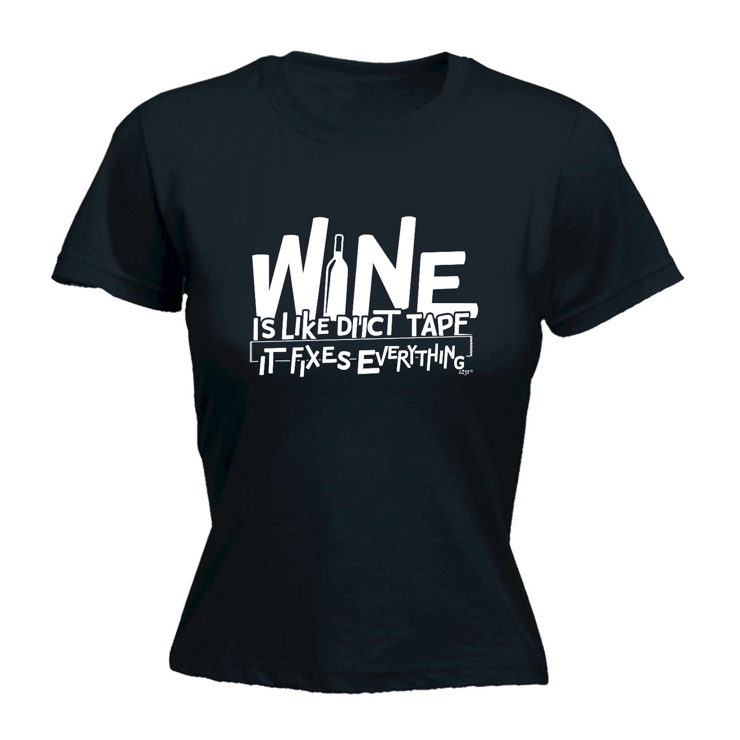 Wine Is Like Duct Tape - Funny Womens T-Shirt Tshirt