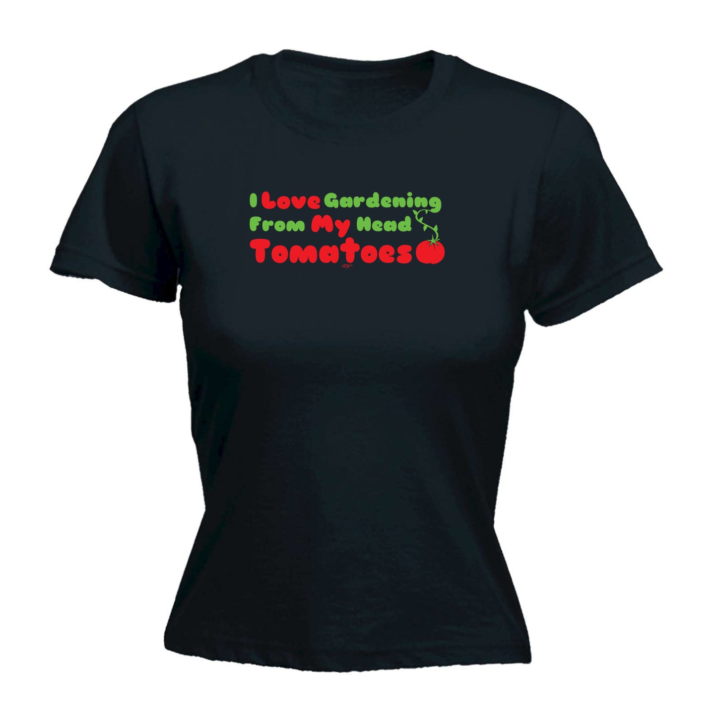 Love Gardening From My Head Tomatoes - Funny Womens T-Shirt Tshirt