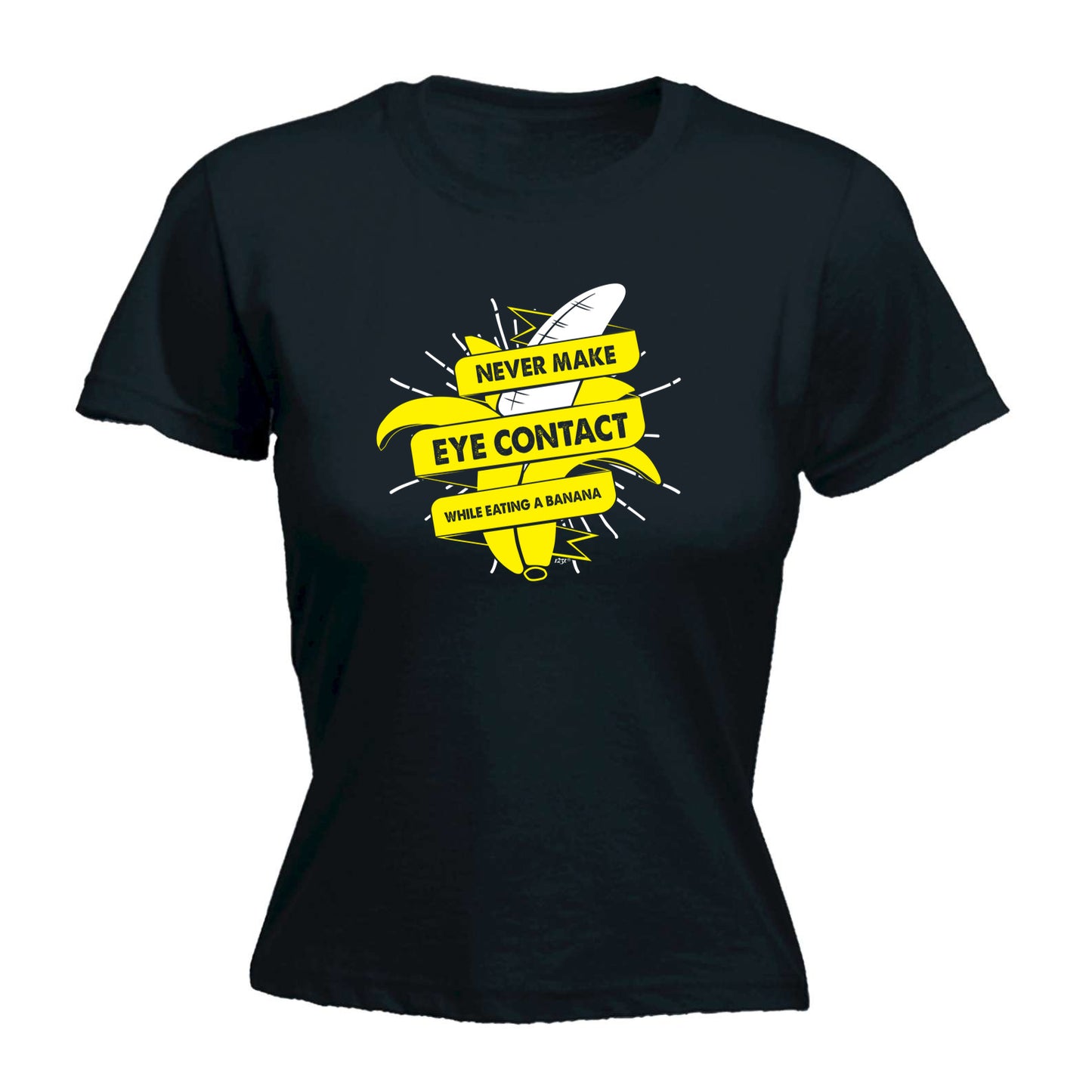Never Eye Contact While Eating A Banana - Funny Womens T-Shirt Tshirt