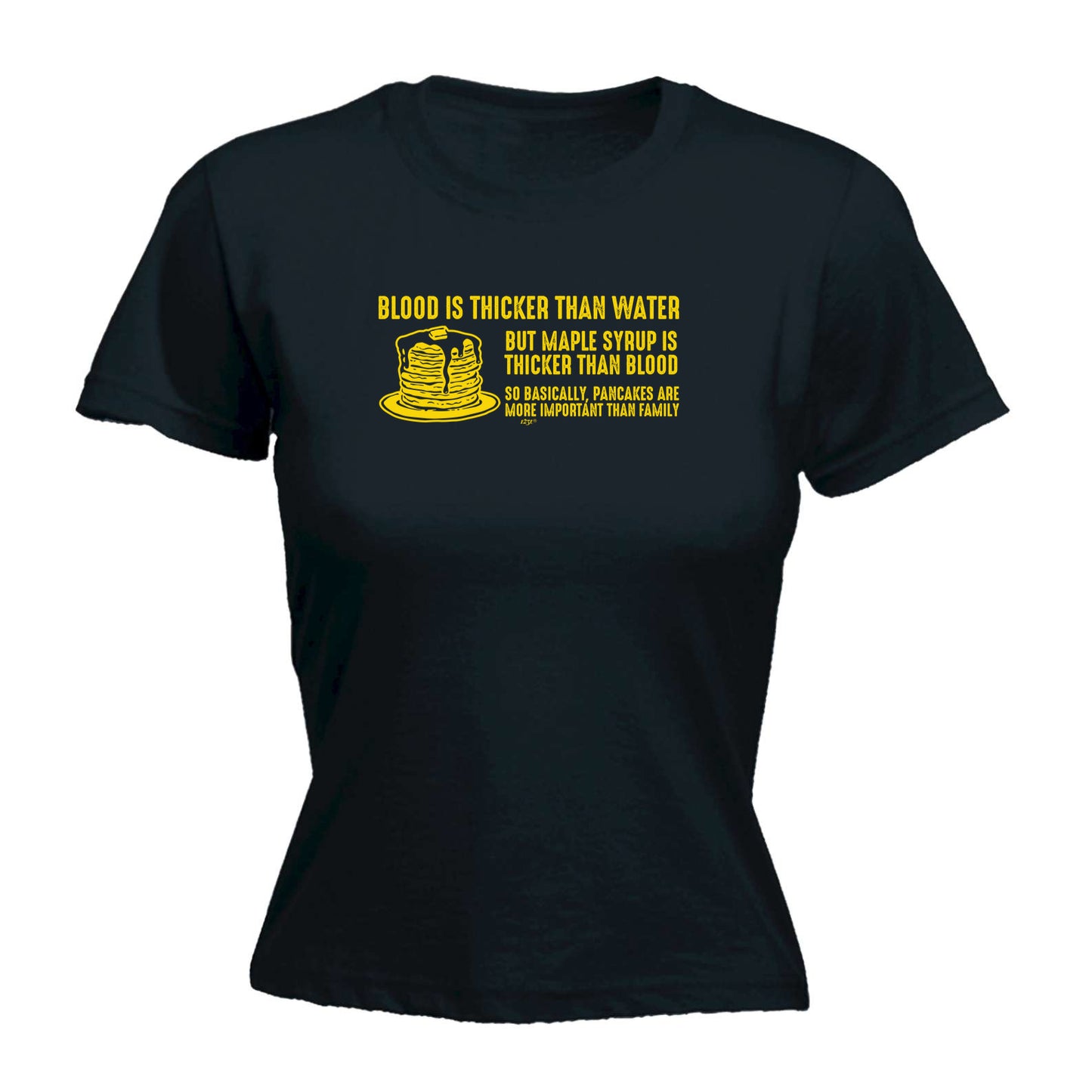 Blood Is Thicker Than Water But Maple Syrup - Funny Womens T-Shirt Tshirt