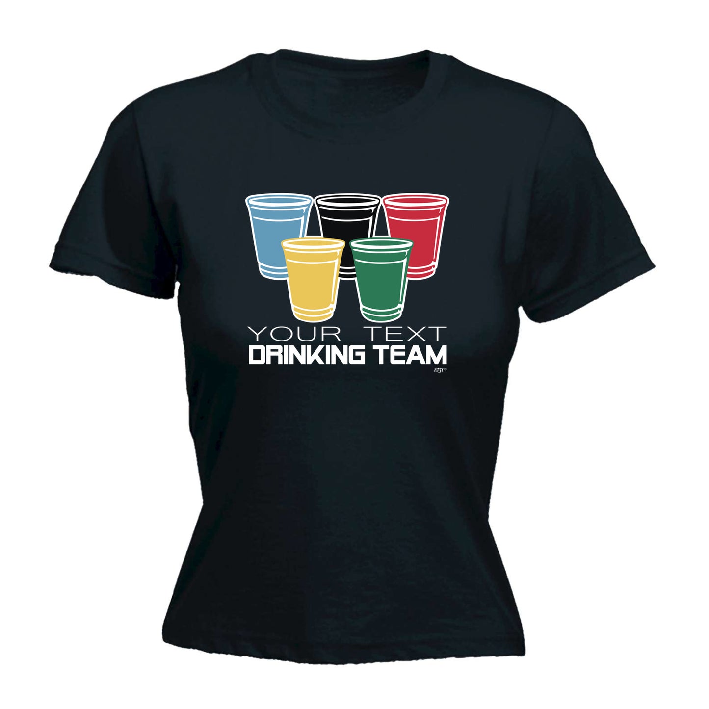 Your Text Drinking Team Glasses Personalised - Funny Womens T-Shirt Tshirt