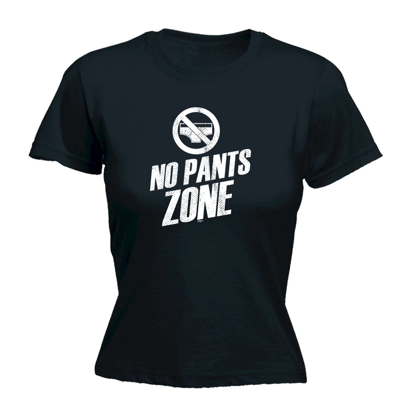 No Pants Zone - Funny Womens T-Shirt Tshirt