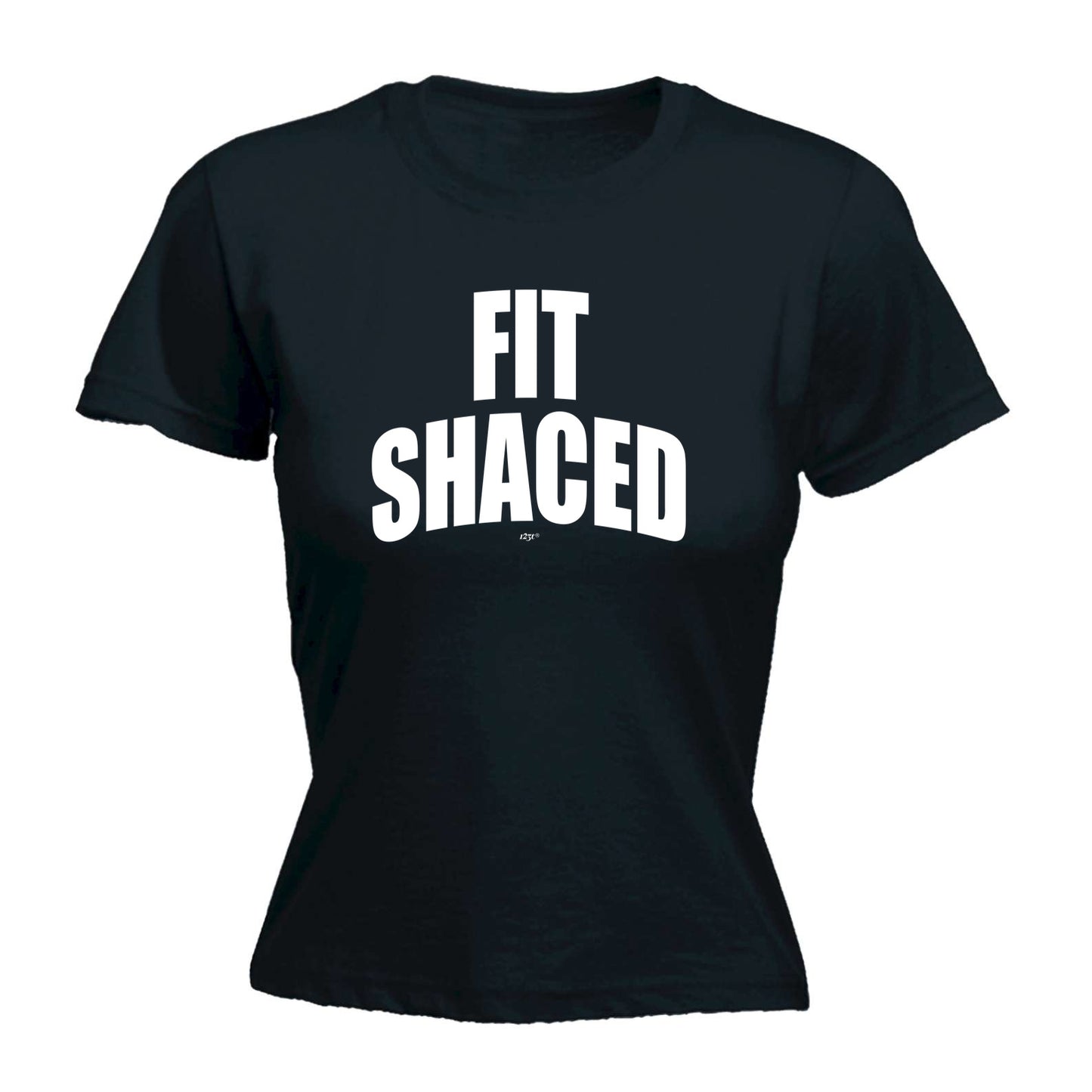 Fit Shaced - Funny Womens T-Shirt Tshirt