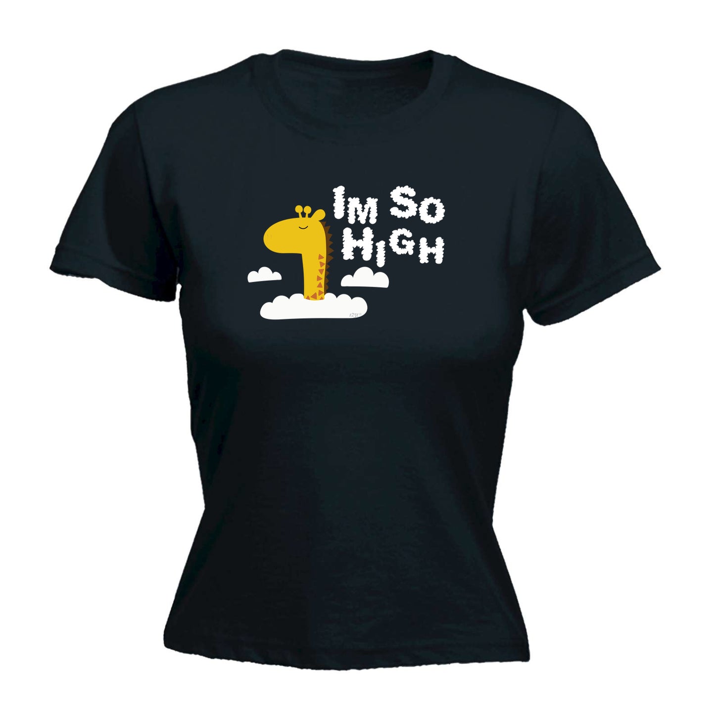 Im So High - Funny Womens T-Shirt Tshirt