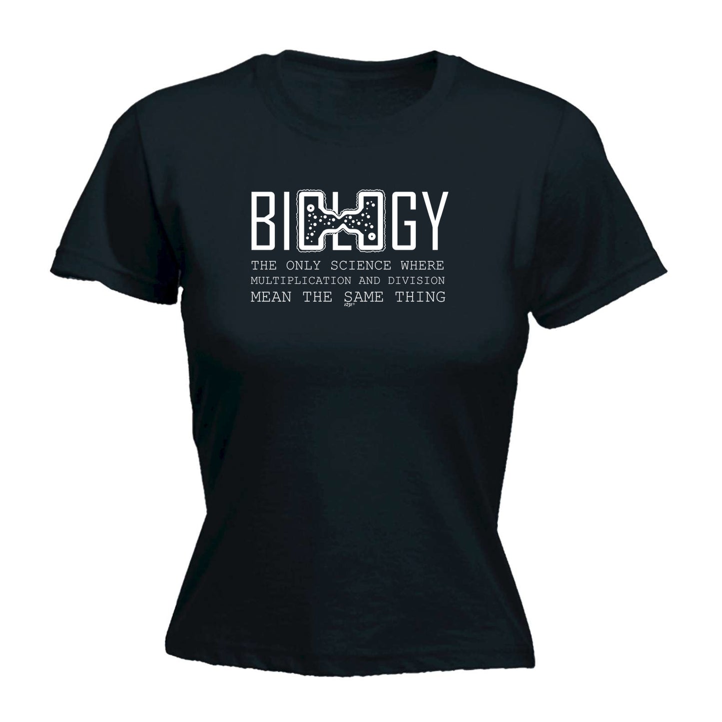 Biology The Only Science Where Multiplication And Division - Funny Womens T-Shirt Tshirt