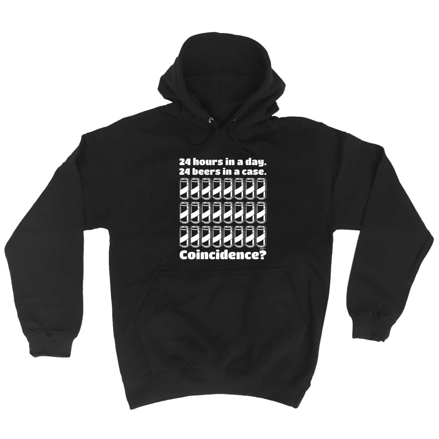 24 Hours In A Day 24 Beers In A Case - Funny Hoodies Hoodie