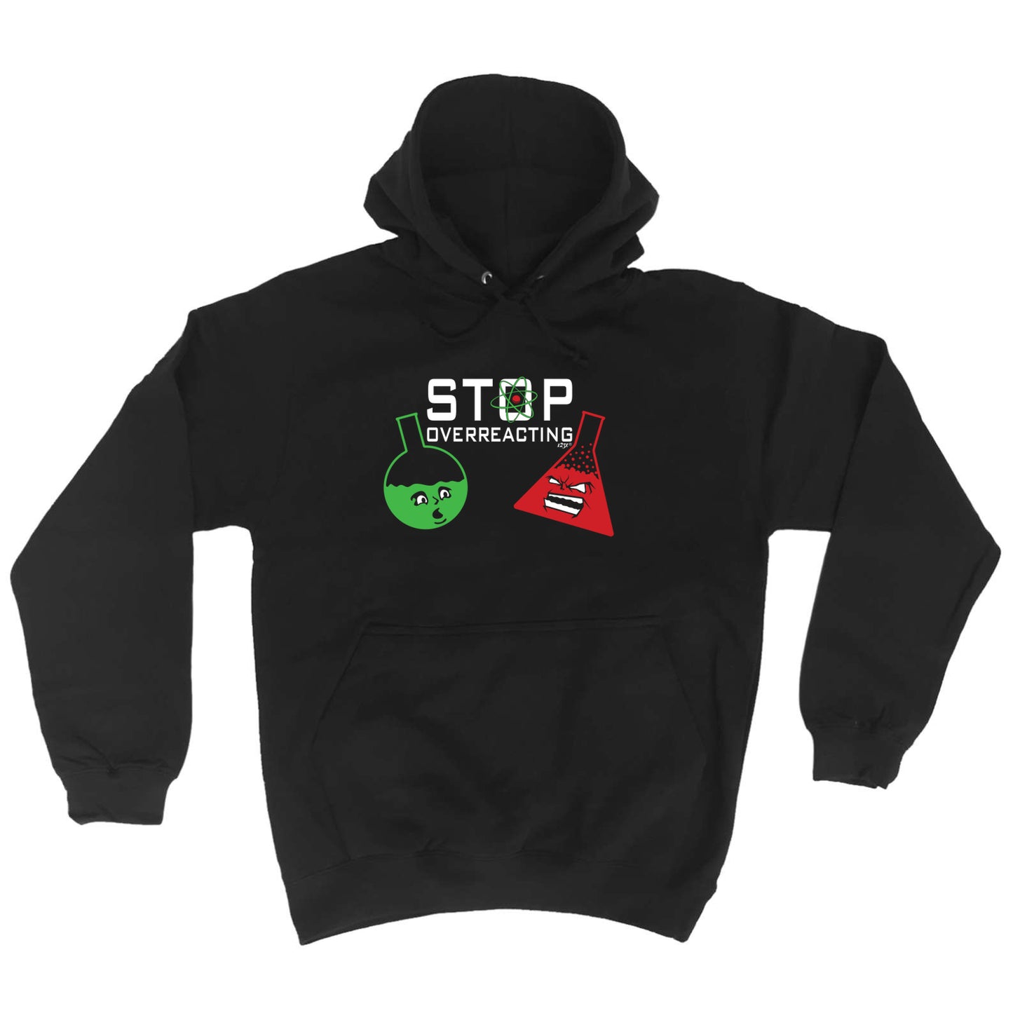 Stop Overreacting - Funny Hoodies Hoodie