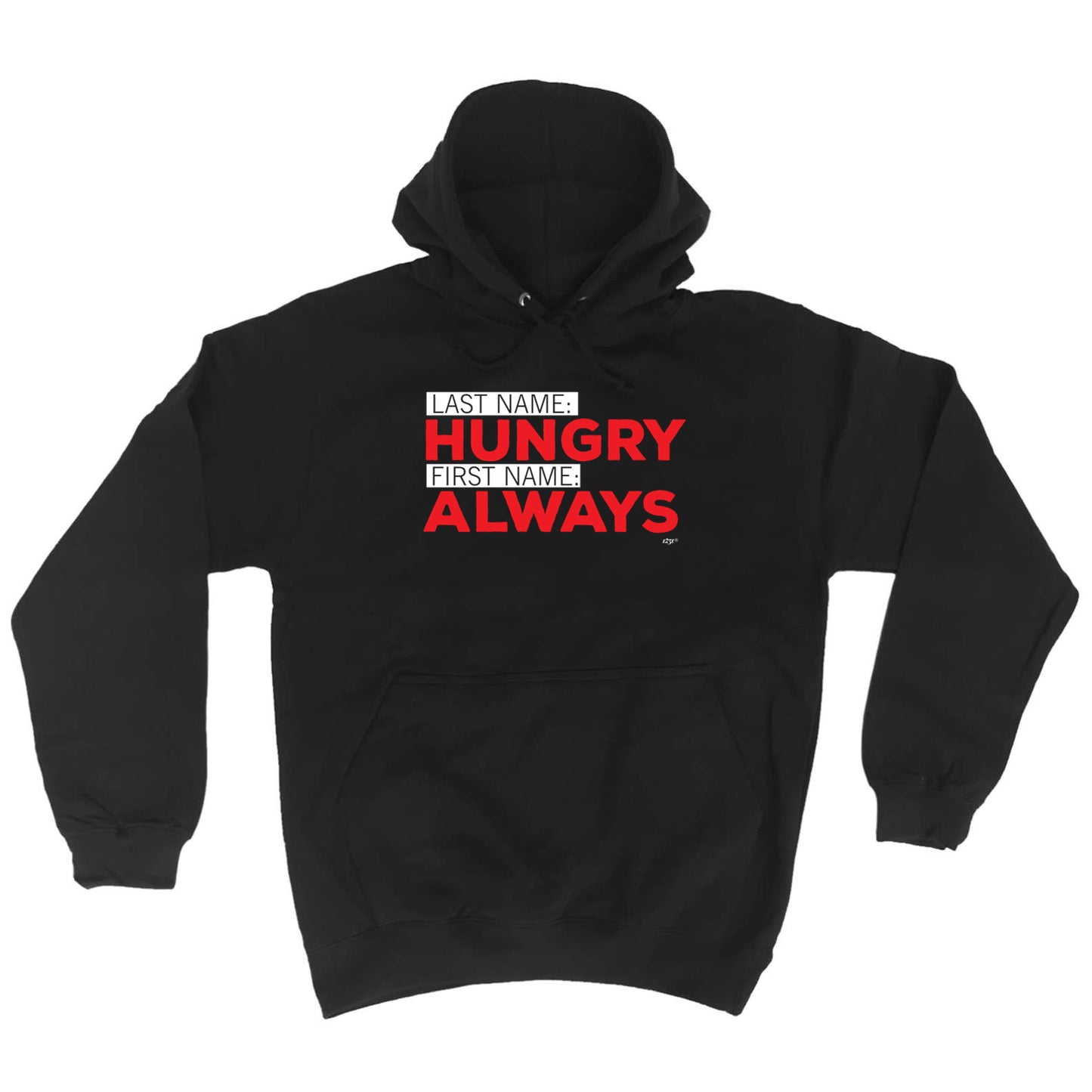 Last Name Hungry First Name Always - Funny Hoodies Hoodie