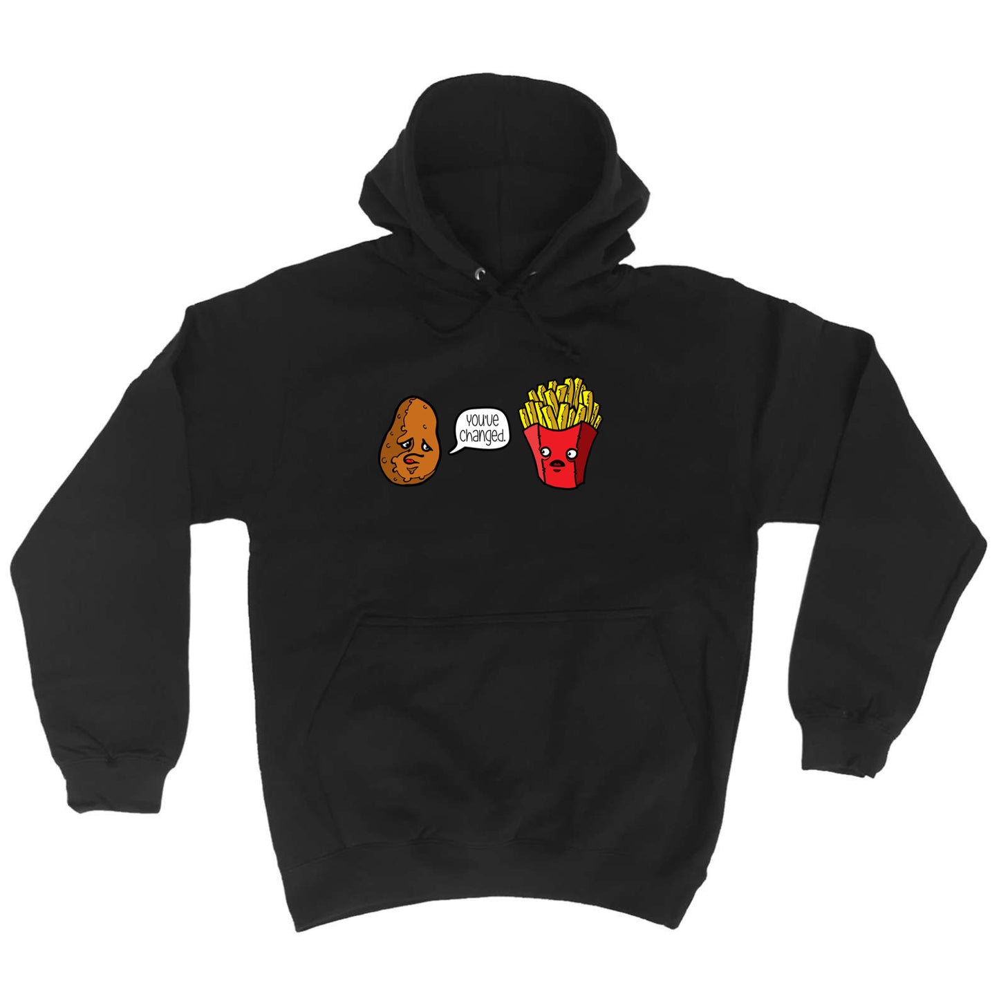 Youve Changed Potato - Funny Hoodies Hoodie