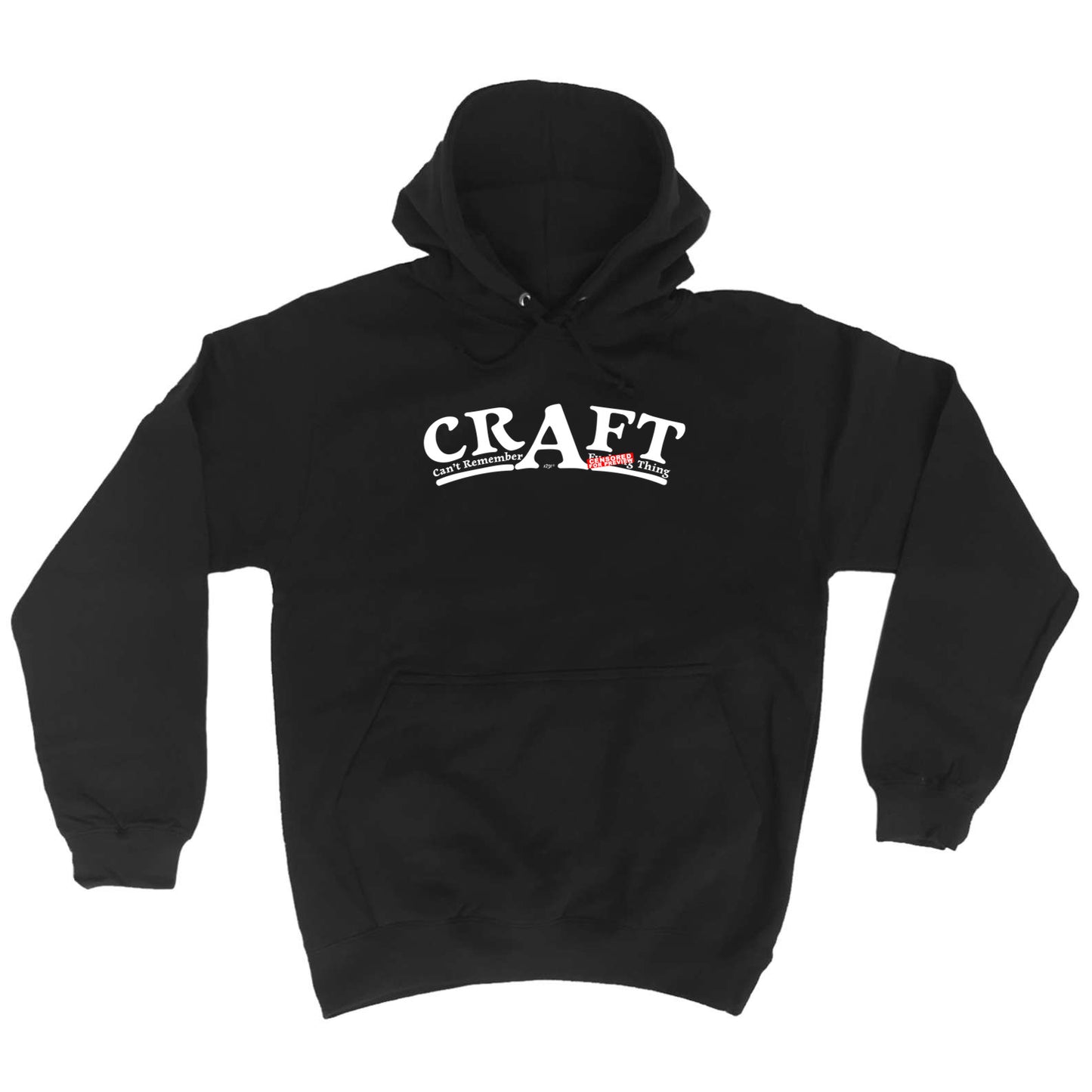 Craft Cant Remember A F King Thing - Funny Hoodies Hoodie